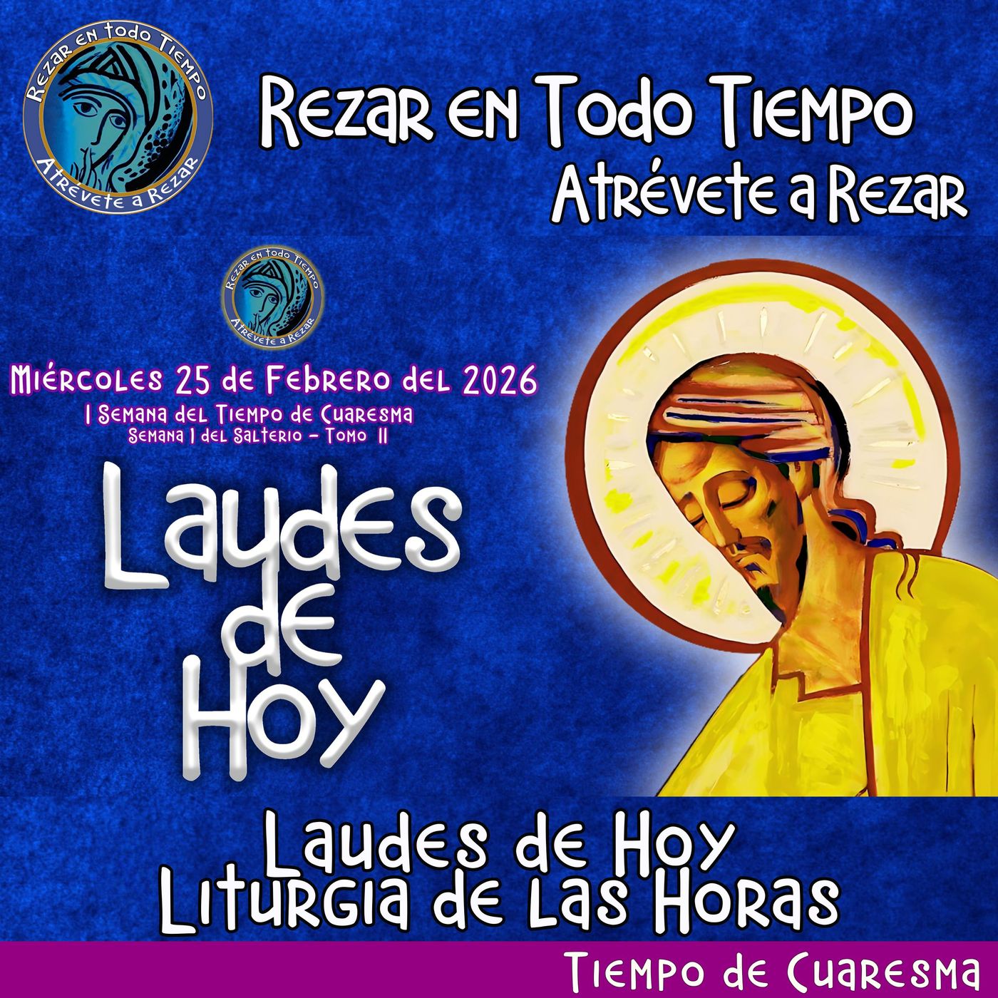 Laudes del dia de hoy. LAUDES DEL DIA DE HOY MIÉRCOLES 25 DE FEBRERO 2026 ✟ Liturgia de las Horas ✟ CAMINO NEOCATECUMENAL. episode artwork
