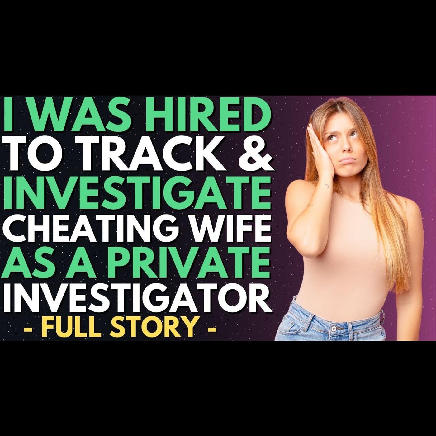 I Was Hired To Investigate Cheating Wife (UNEXPECTED ENDING) | Relationship Stories episode artwork