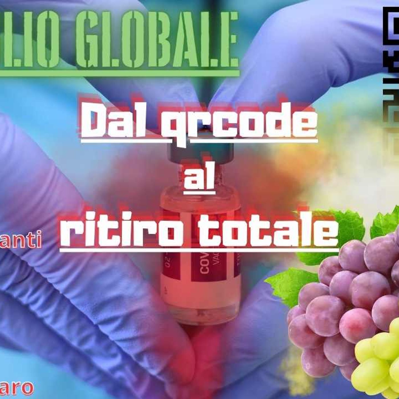 Dal Qrcode al ritiro totale-Risveglio Globale. episode artwork
