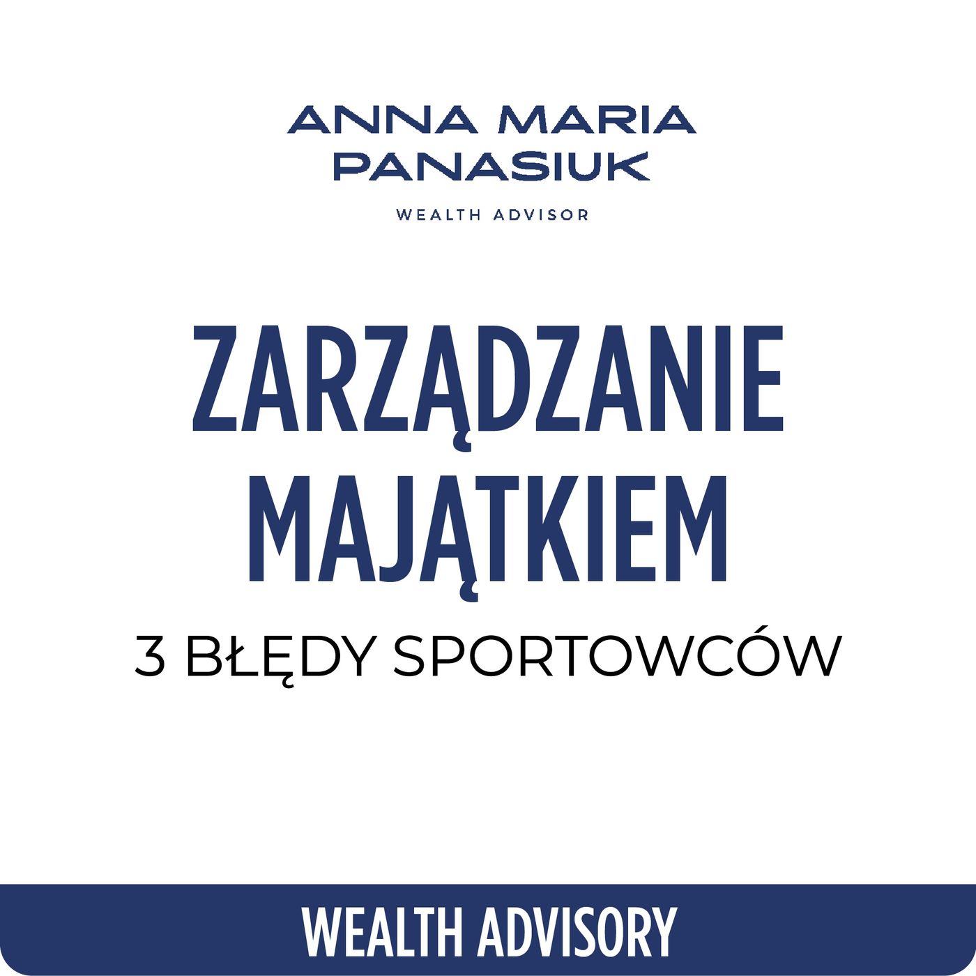 NO 99. 3 największe BŁĘDY, które popełniają sportowcy w zarządzaniu MAJĄTKIEM! | Anna Maria Panasiuk episode artwork