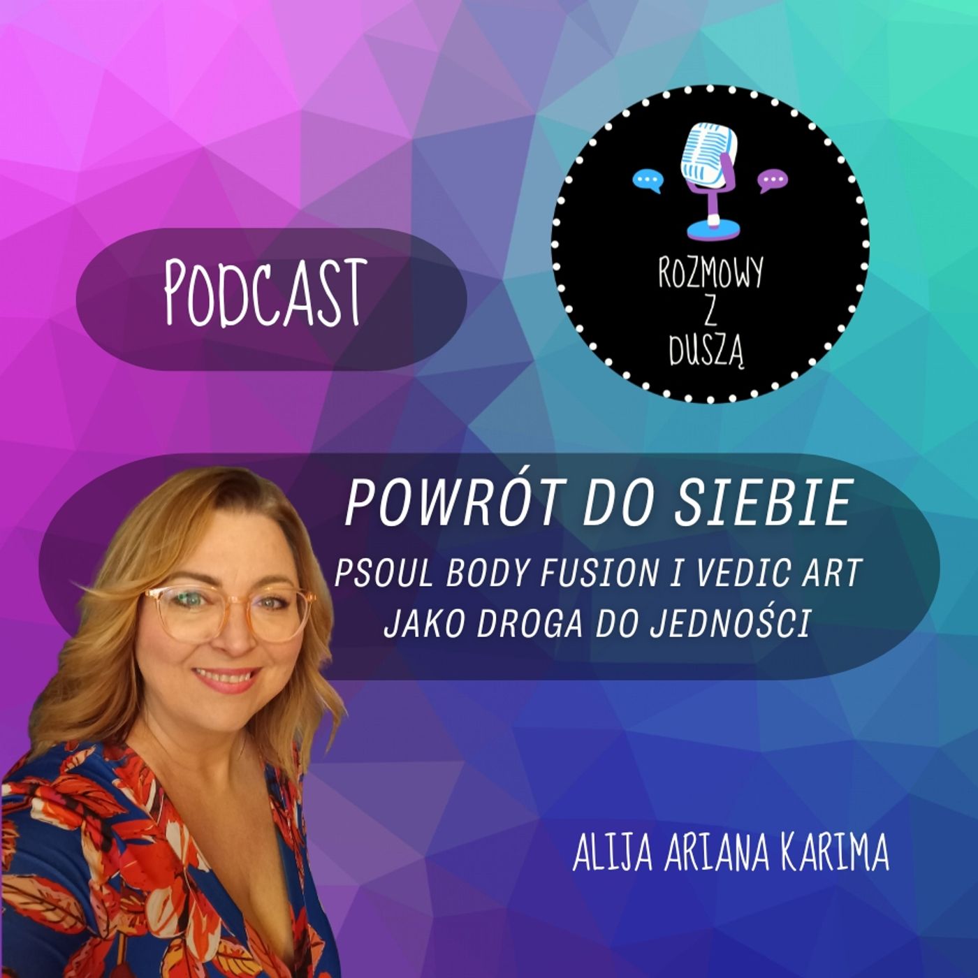 Powrót do siebie. Soul Body Fusion i Vedic Art jako droga do jedności episode artwork