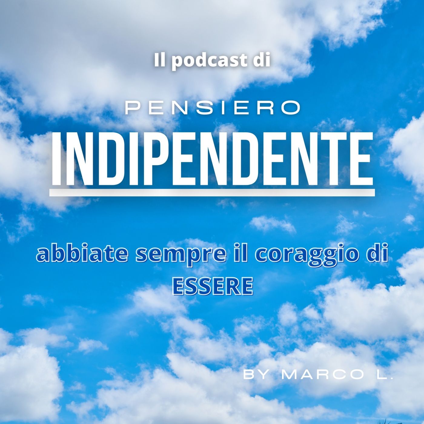 Il podcast di PENSIERO INDIPENDENTE