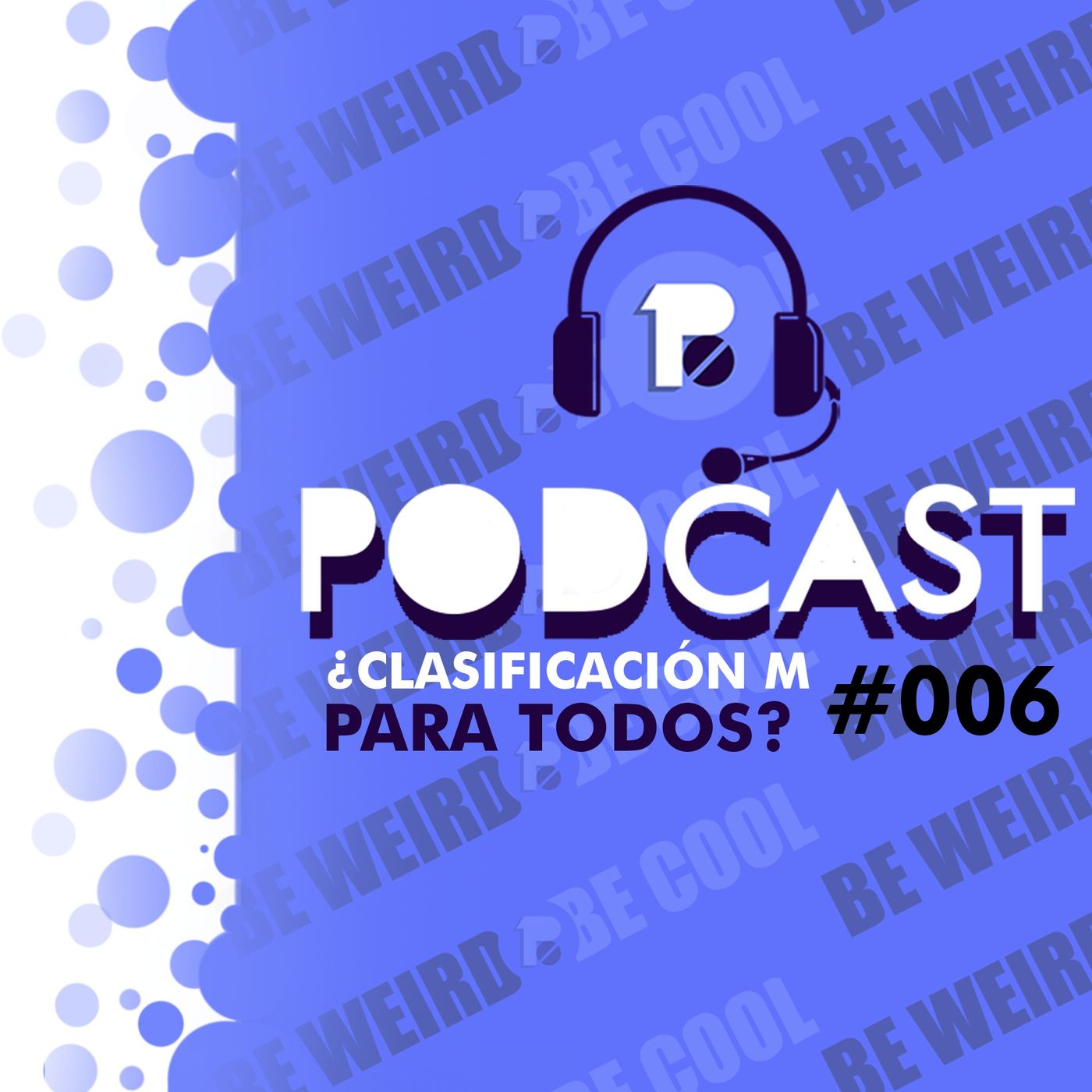 Binary Podcast #006 | ¿Clasificación M para todos? Binary Podcast #006 | ¿Clasificación M para todos?