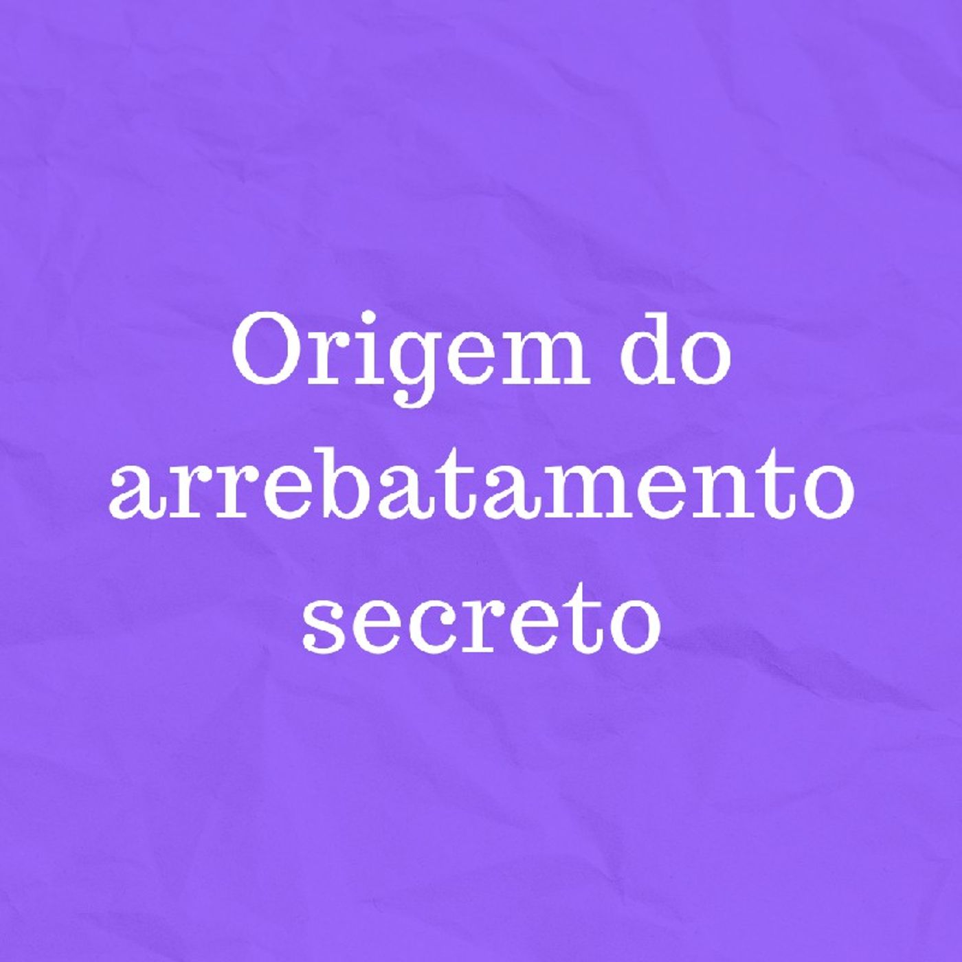 Origem da doutrina do Arrebatamento Pre-tribulacionista(M4A_128K).m4a episode artwork
