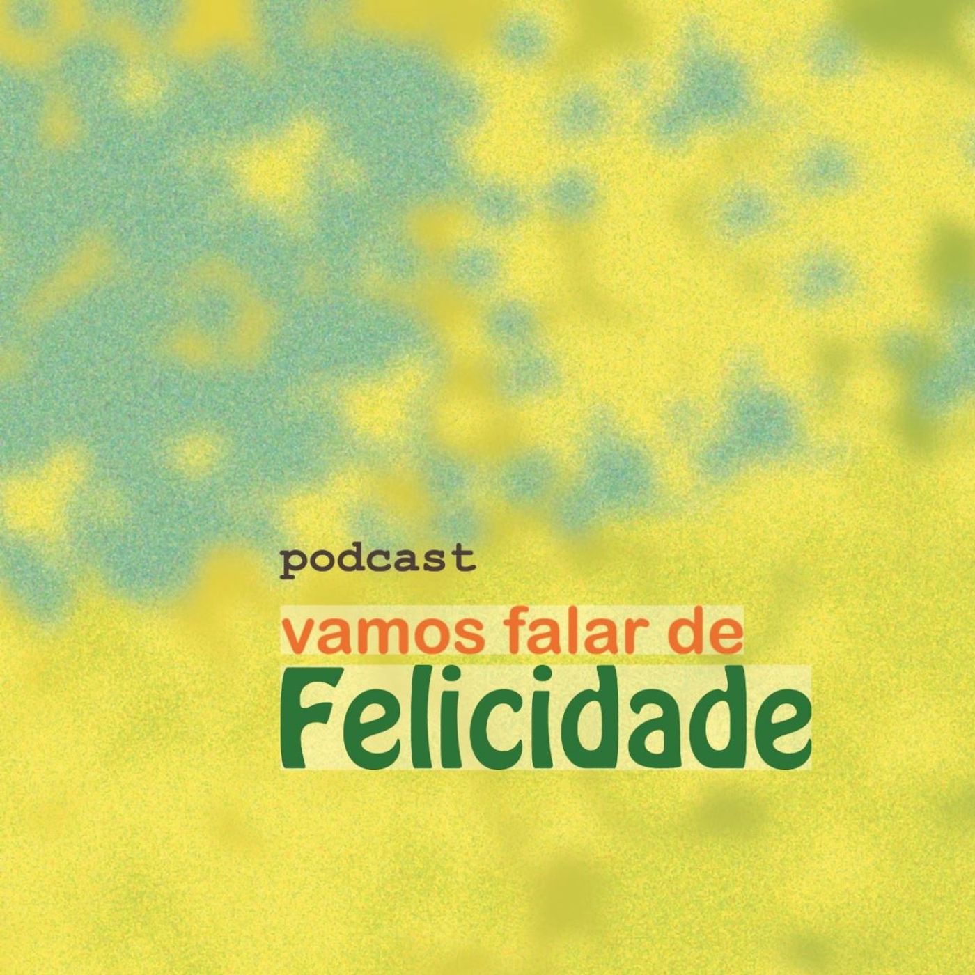 Vamos Falar de Felicidade
