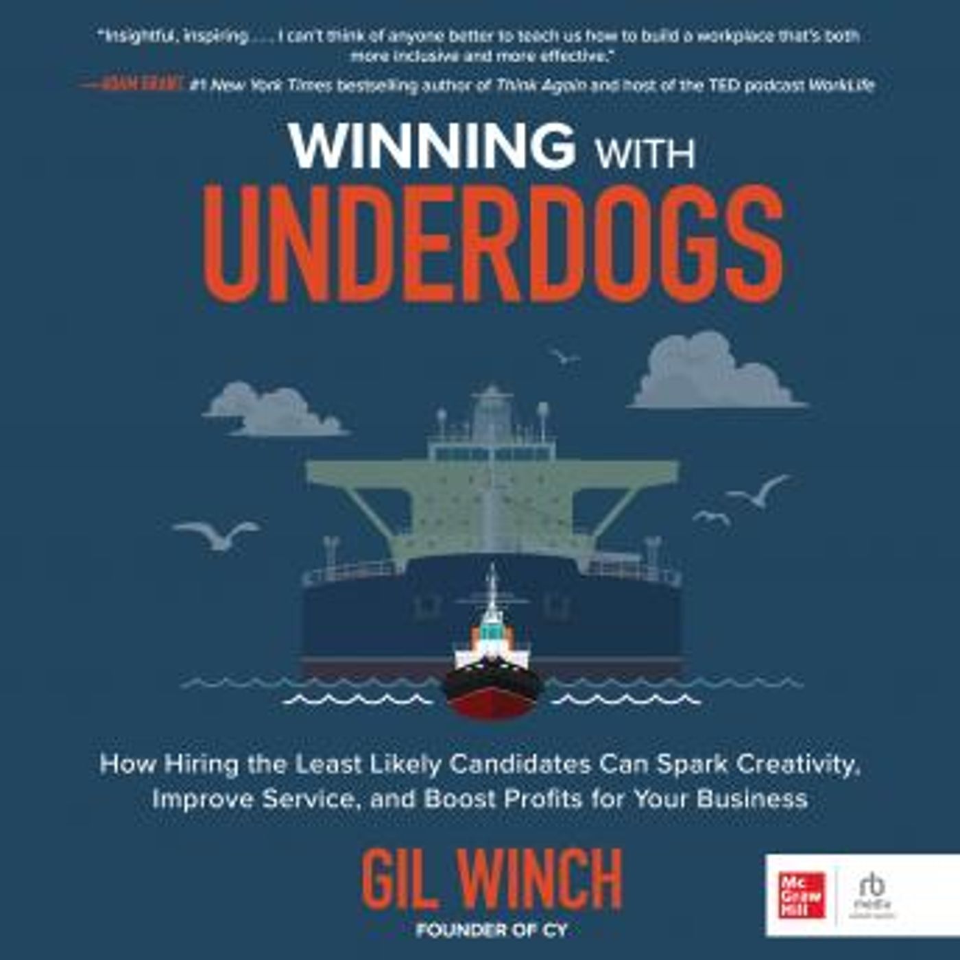 Winning With Underdogs: How Hiring the Least Likely Candidates Can Spark Creativity, Improve Service, and Boost Profits for Your Business by episode artwork