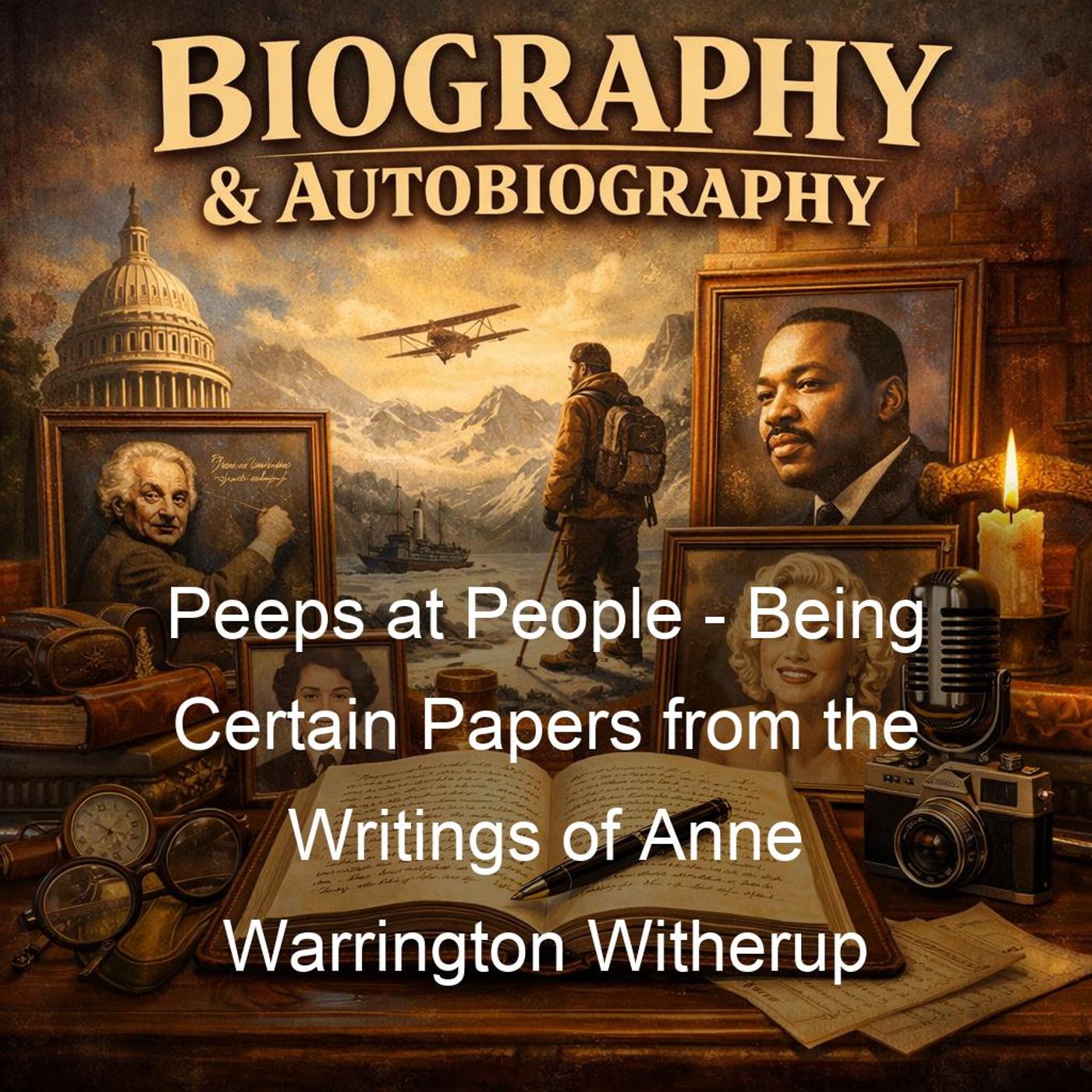 Peeps at People - Being Certain Papers from the Writings of Anne Warrington Witherup