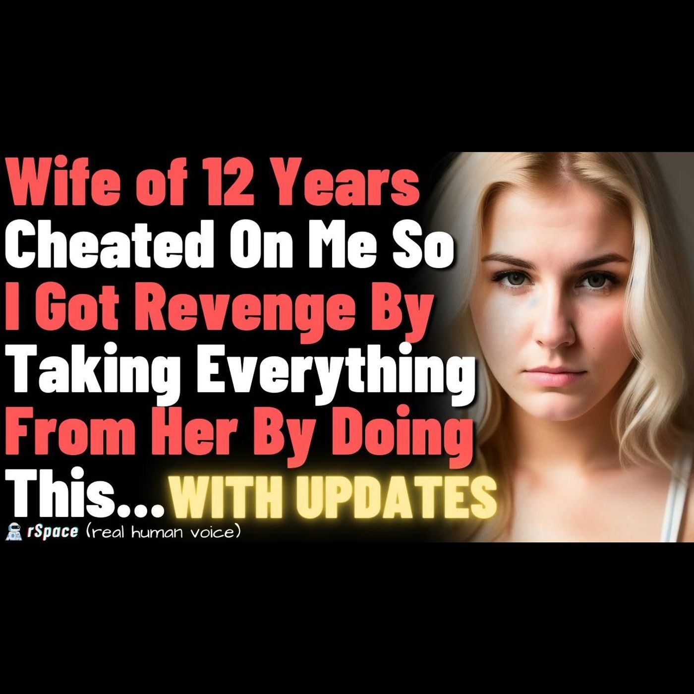 Wife of 12 Years Cheated On Me So I Got Revenge by Taking EVERYTHING From Her (With Updates) episode artwork