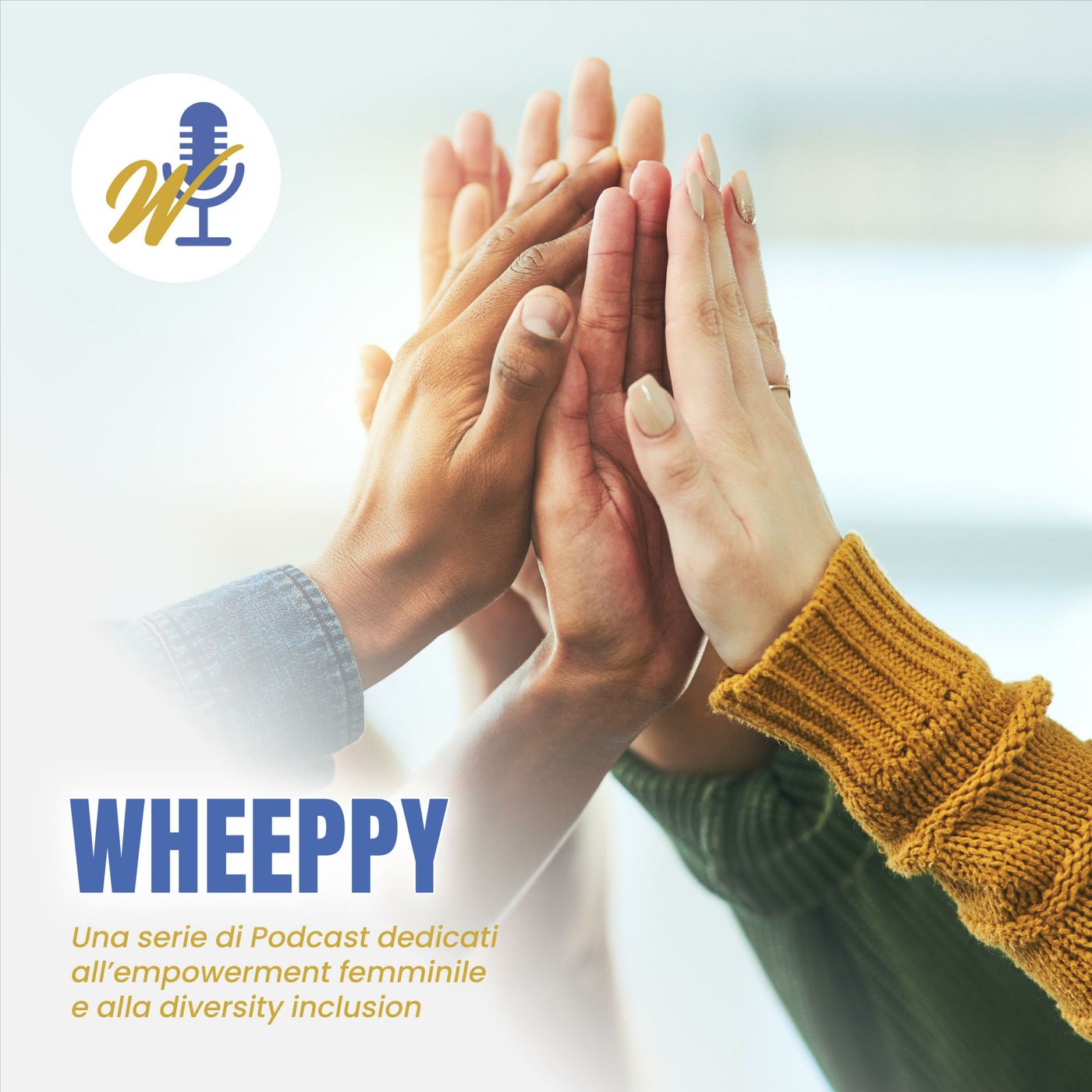 Wheeppy, il Podcast per l’empowerment femminile e la diversity & inclusion