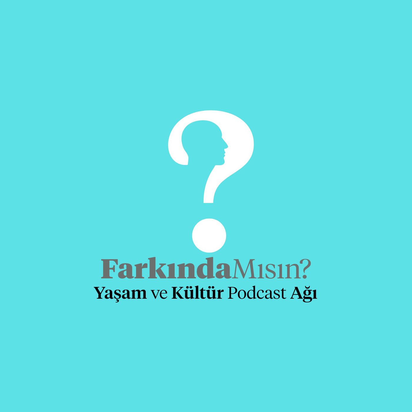 Farkında Mısın? #28 | Güven