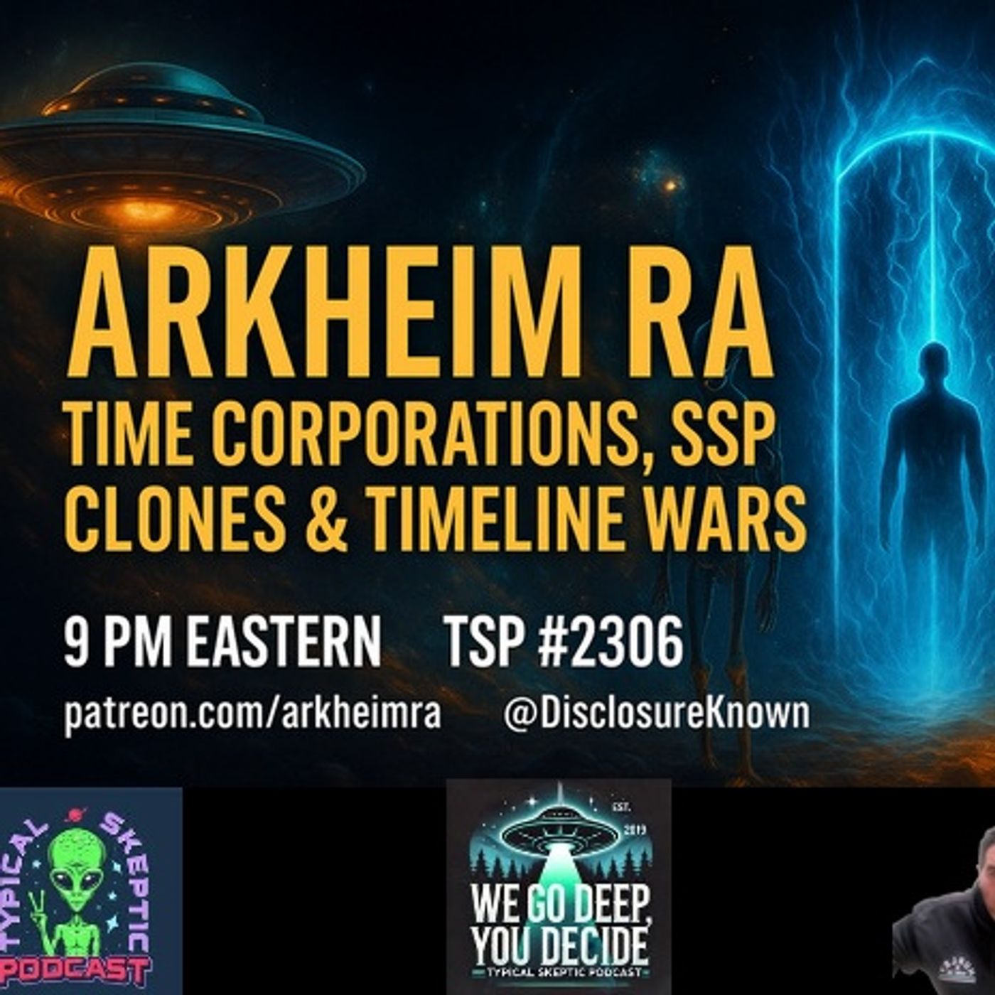 ⭐ TSP #2306 – ⭐ TSP #2306 – Checking in with Montauk Survivor, SSP, and Time Soldier - Arkheim RA