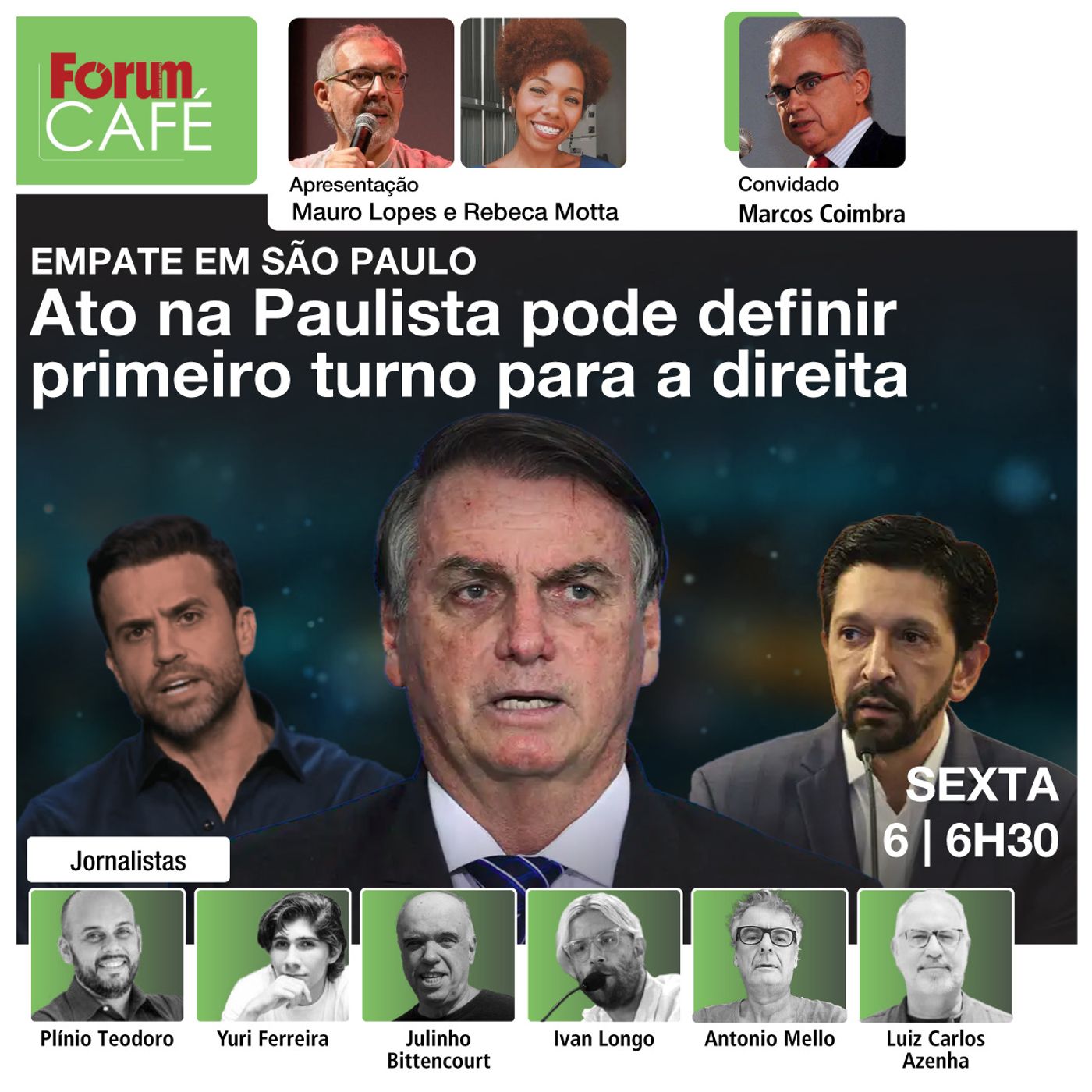 Empate em São Paulo: ato na Paulista pode definir primeiro turno para direita | Fórum Café | 6.9