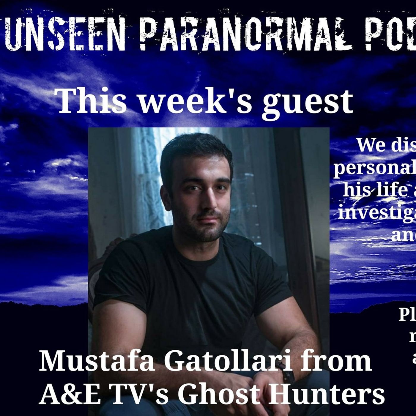 Mustafa Gatollari of A&E's Ghost Hunters - podcast episode cover