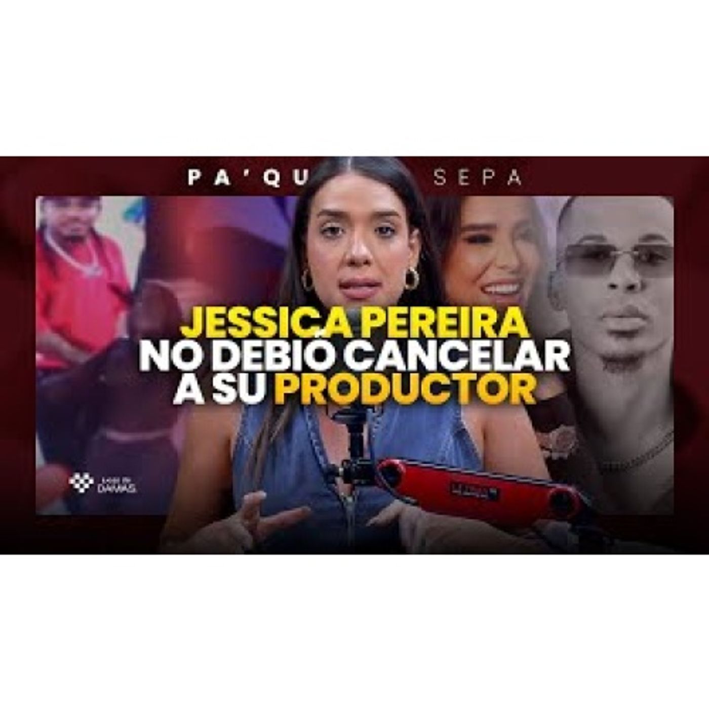 Jessica no debió cancelar a su productor _ Pa'que se sepa episode artwork