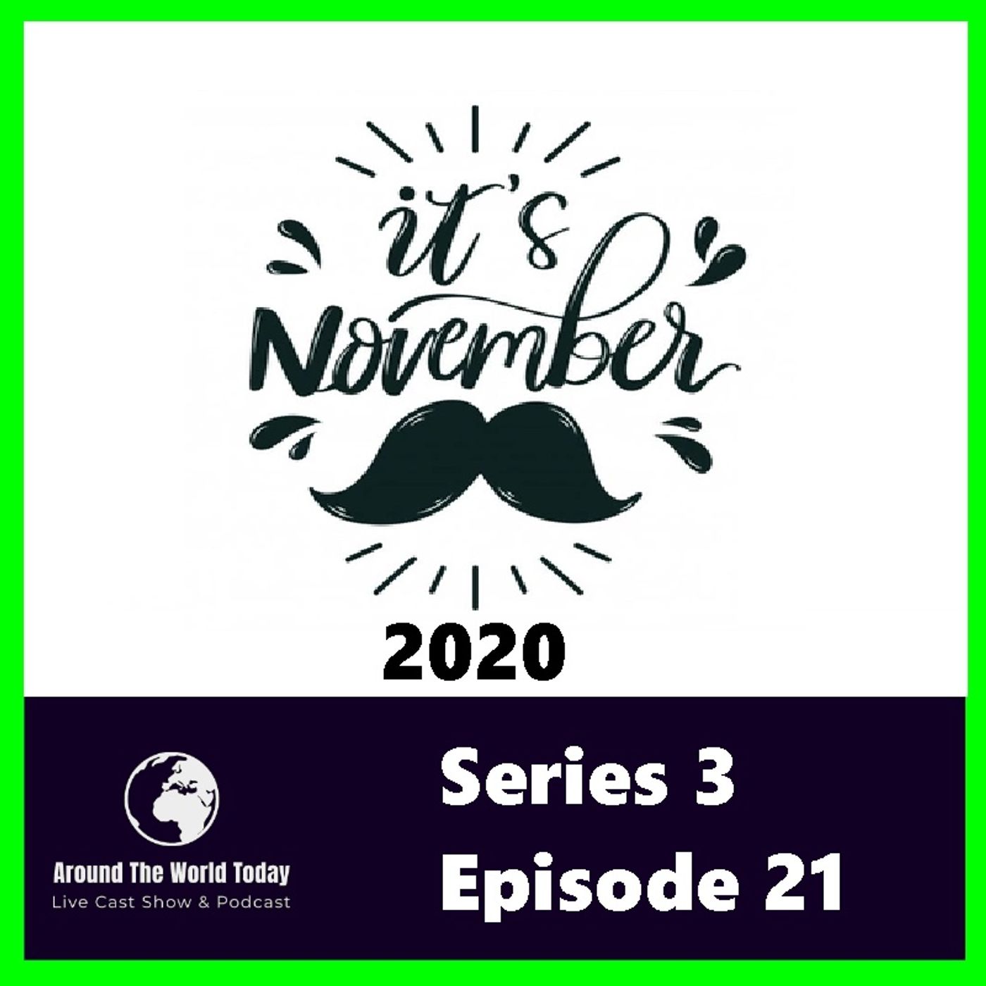 Around the World Today Series 3 Episode 21 - It Is November 2020 episode artwork