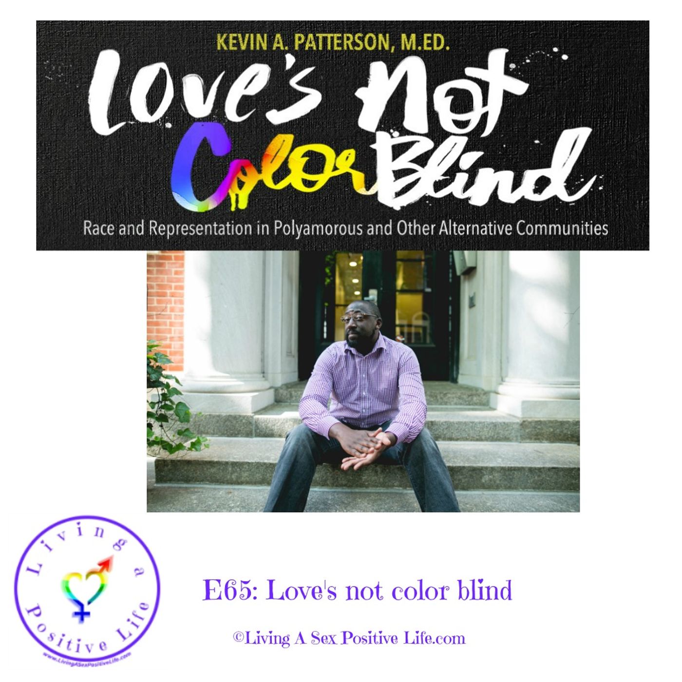 Sex Positive Me - E65: Loves Not Color Blind