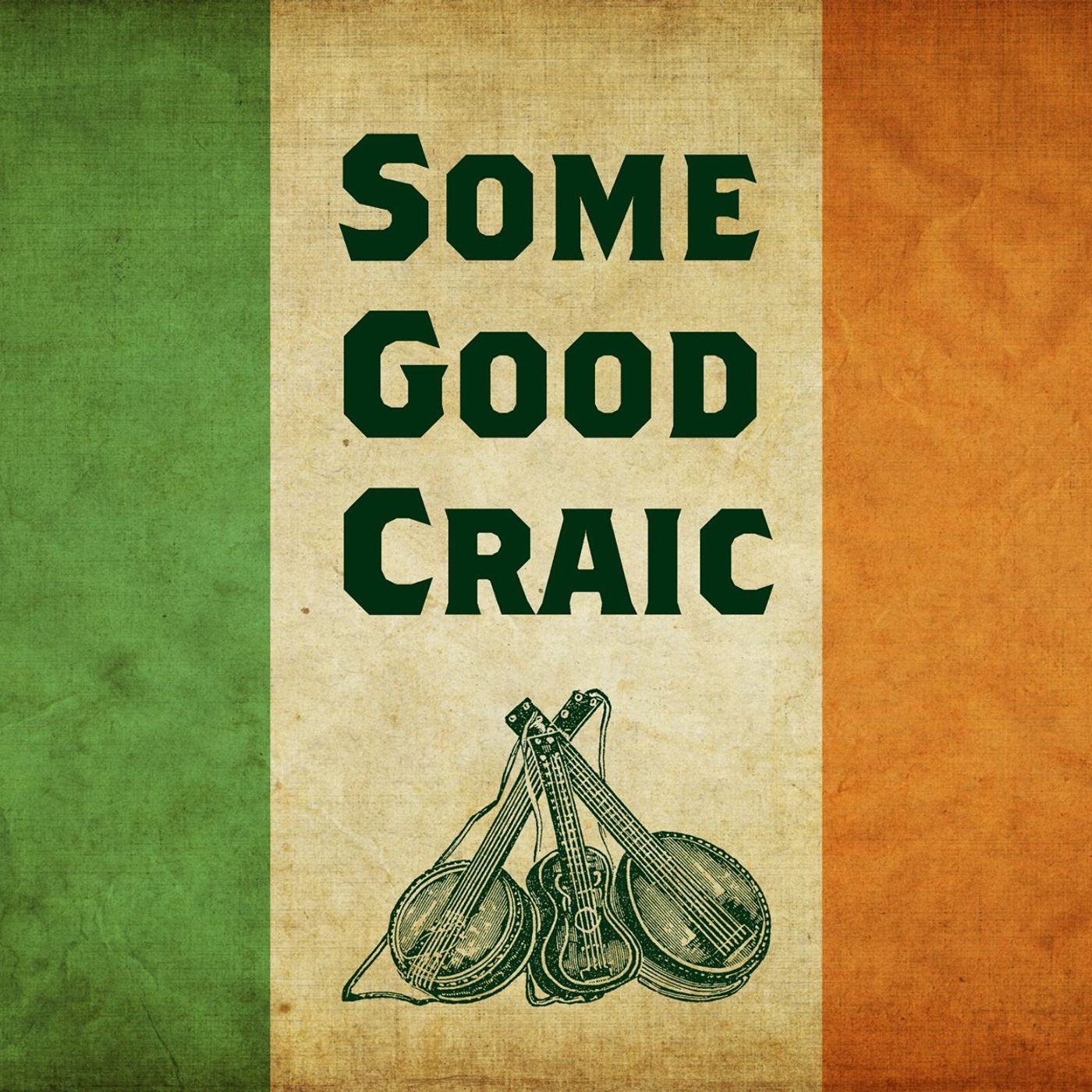 Some Good Craic - The Podcast Show