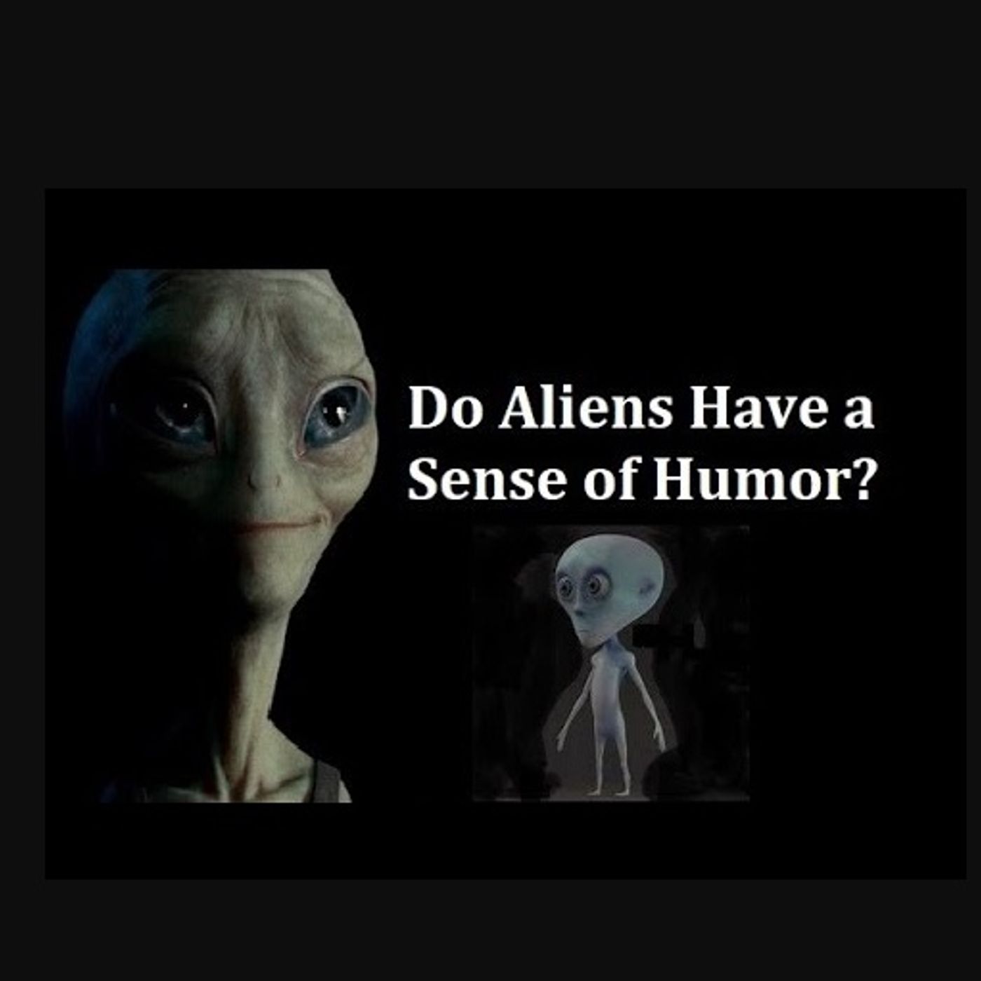 Do Aliens Have a Sense of Humor?