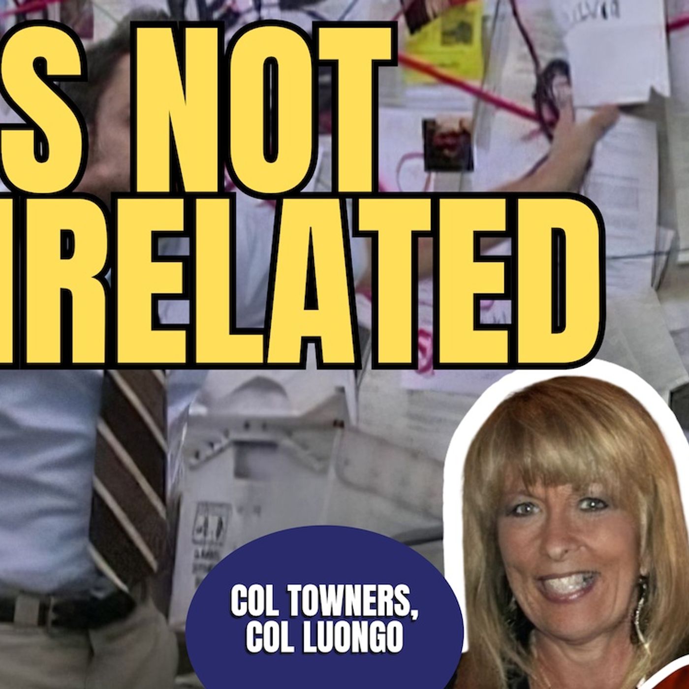 It’s Not Unrelated | Col. Towners, Col. Luongo (TPC #1,978)