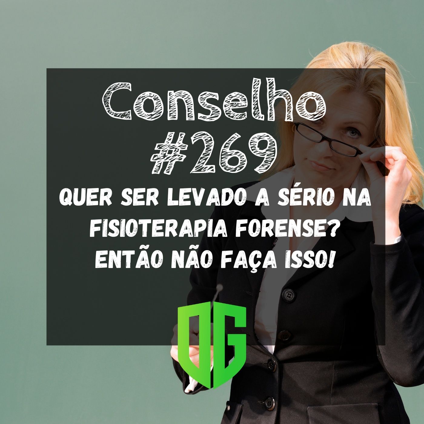 Conselho #269 - Quer ser levado a sério na Fisioterapia Forense Então NÃO Faça Isso! episode artwork