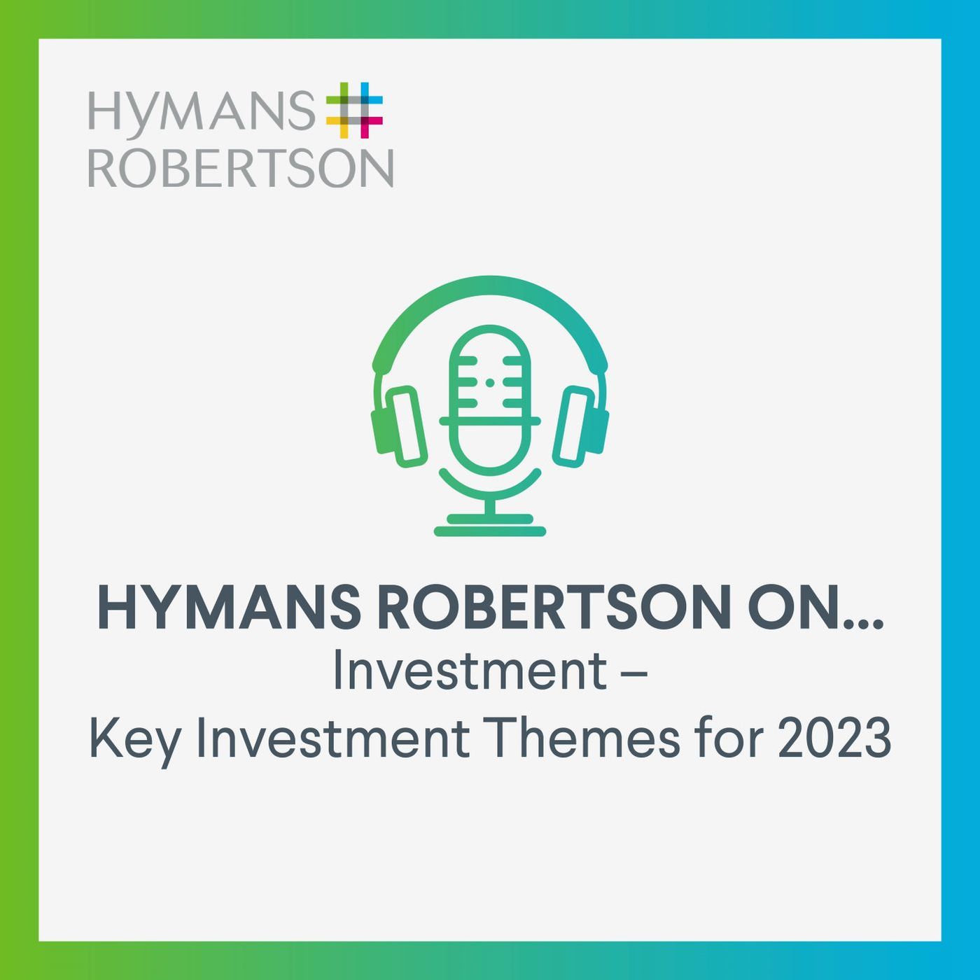 Investment - Key Investment Themes for 2023 - Episode 81
