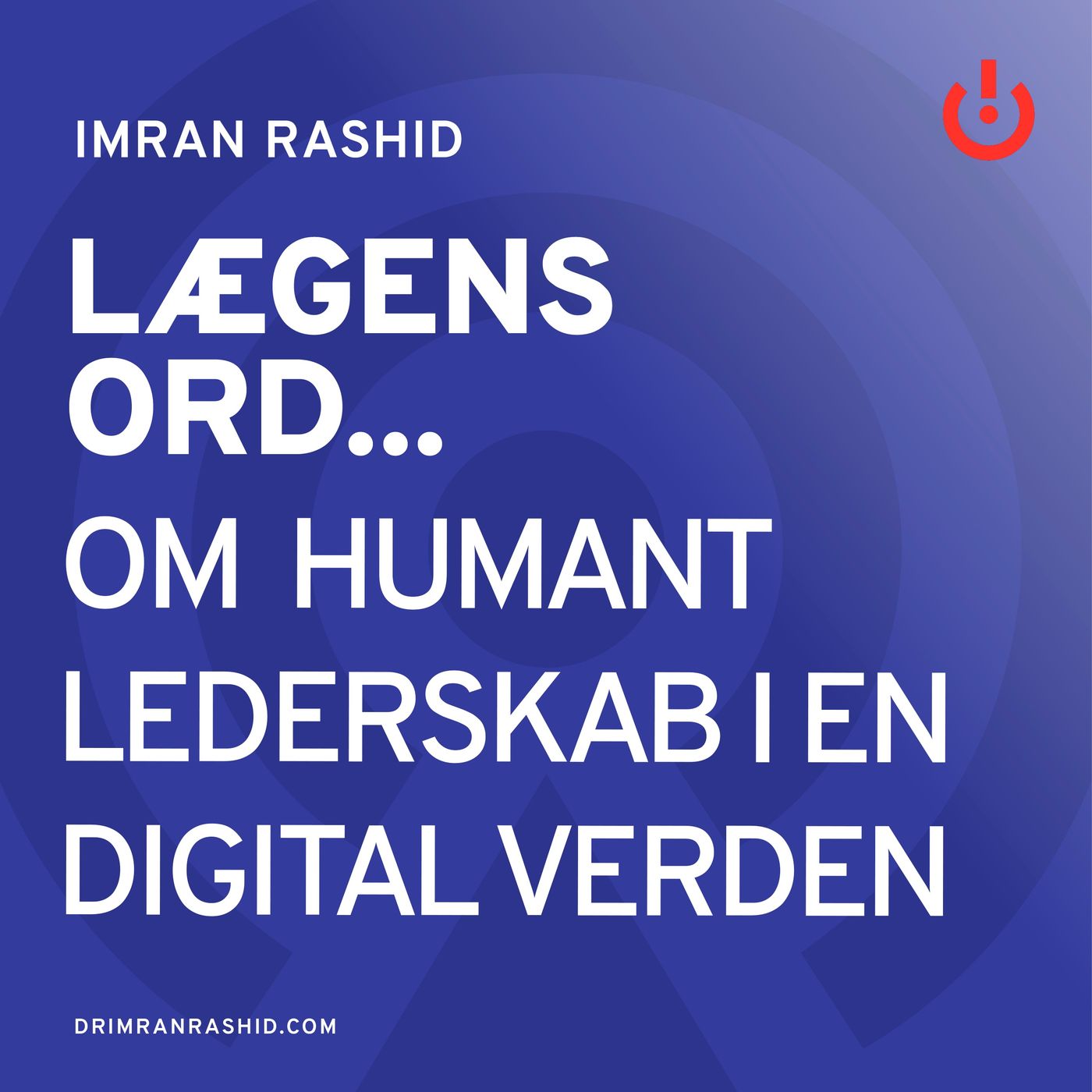 Lægens ord... med Imran Rashid