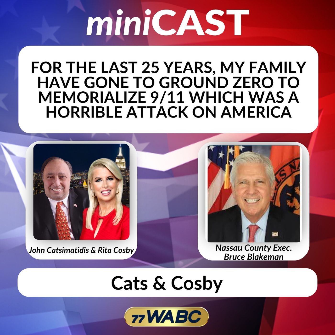 Bruce Blakeman: For the Last 25 Years, My Family Have Gone to Ground Zero to Memorialize 9/11 Which Was a Horrible Attack on America episode artwork