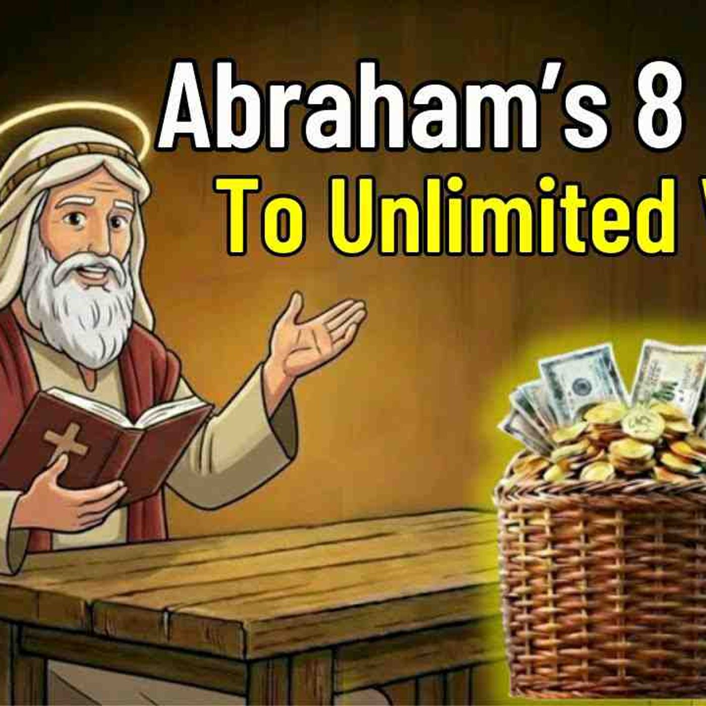 8 Money Lessons from the Wealth of Abraham (Biblically Proven_) episode artwork