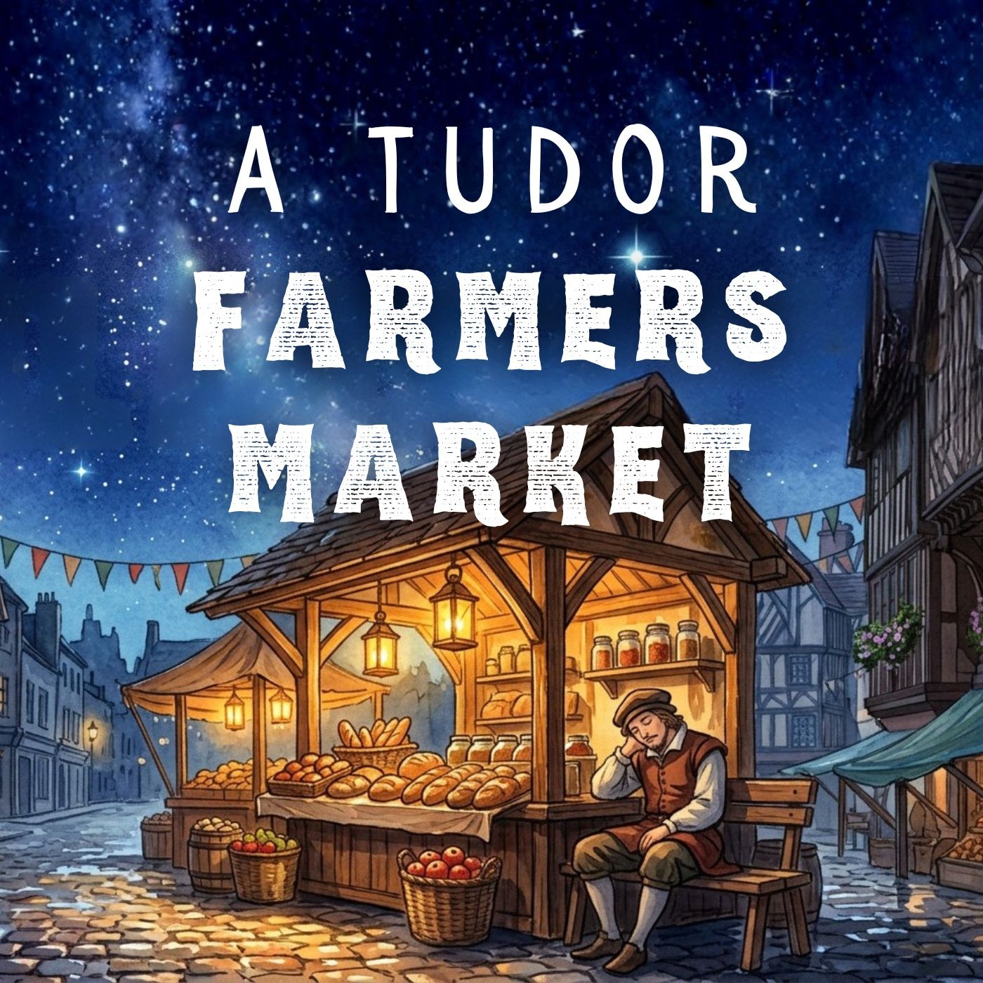 A Farmers Market in Tudor England | A Bedtime Story for Sleepy Grown-Ups episode artwork