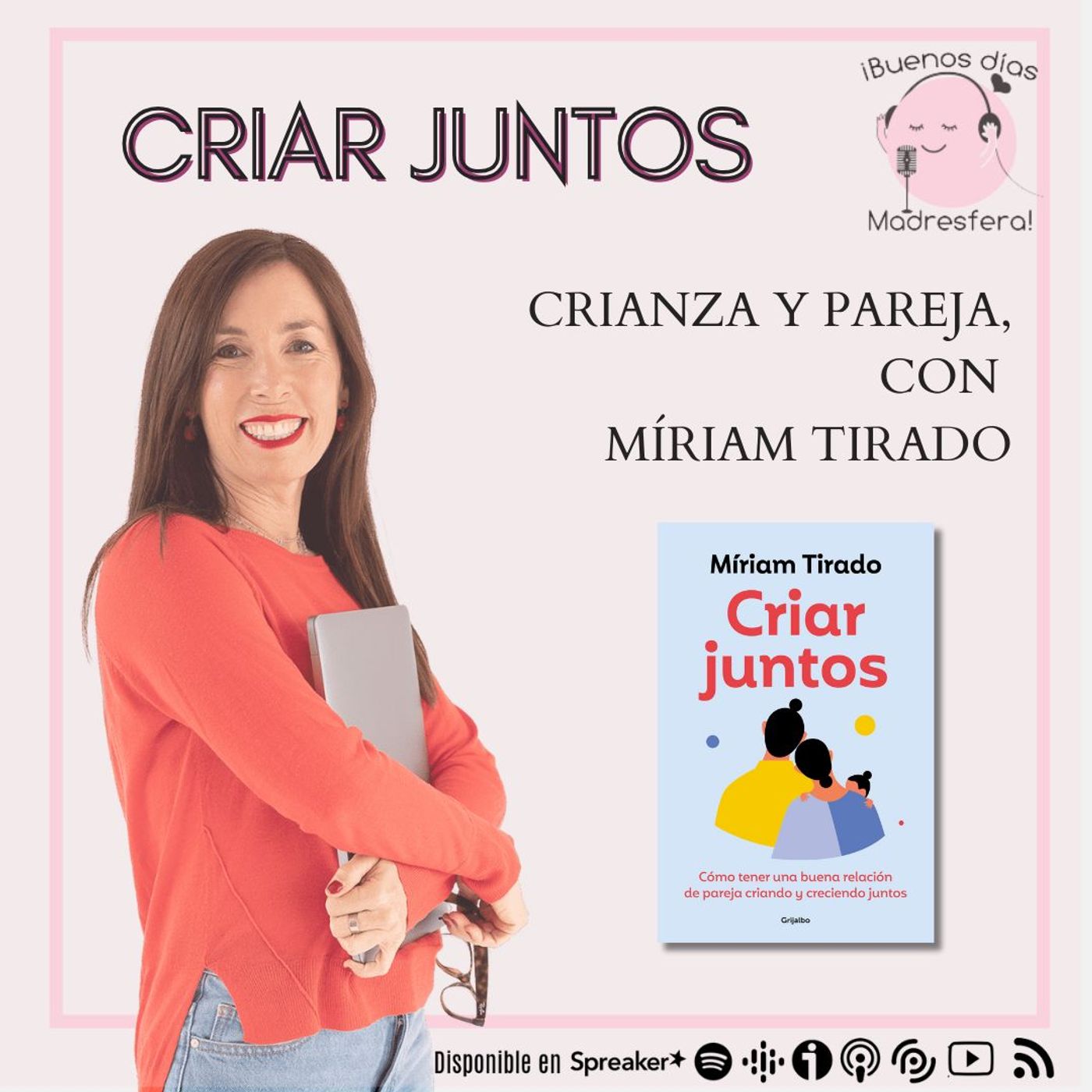 "Criar juntos": crianza y pareja, con Míriam Tirado