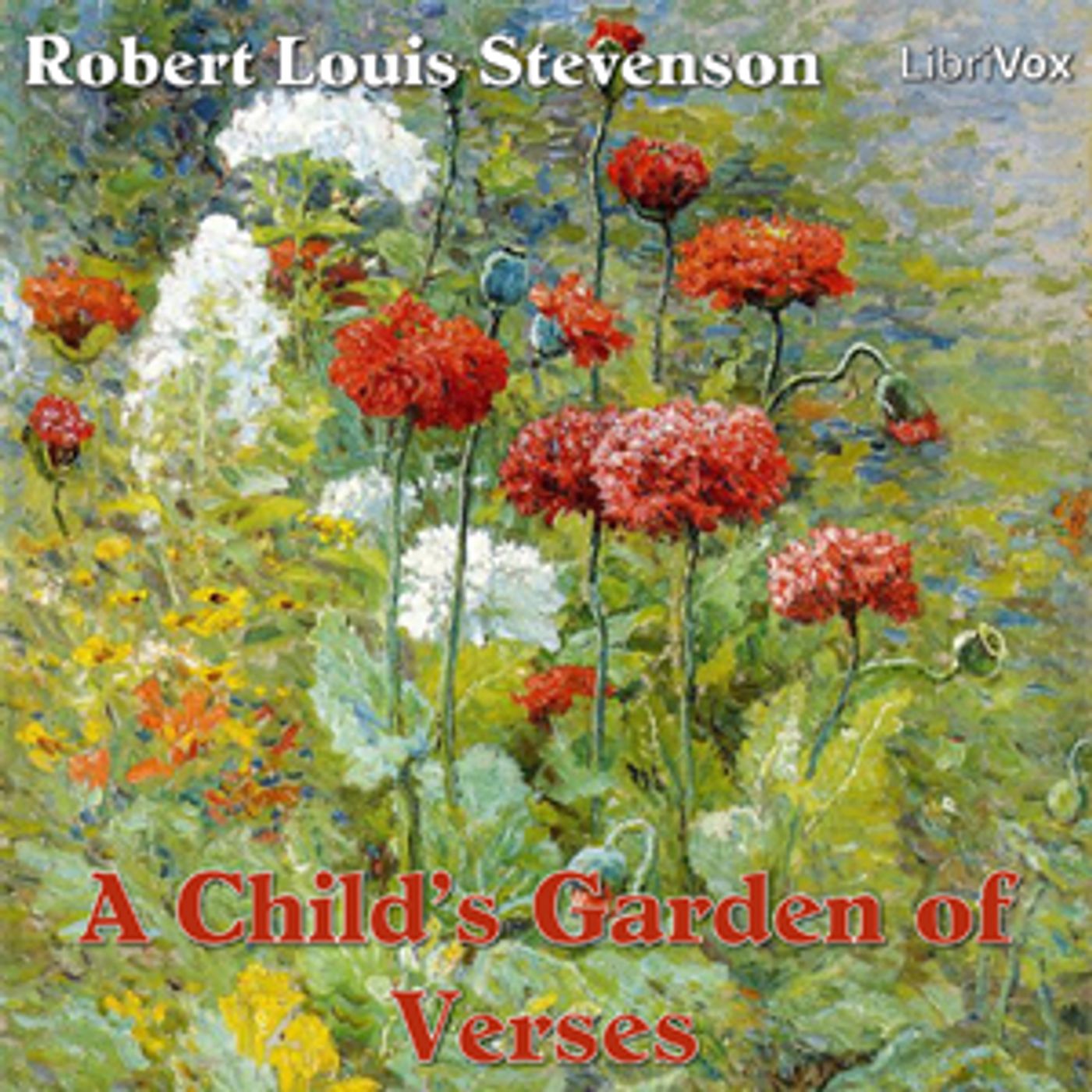 Child's Garden of Verses, A by Robert Louis Stevenson (1850 - 1894)