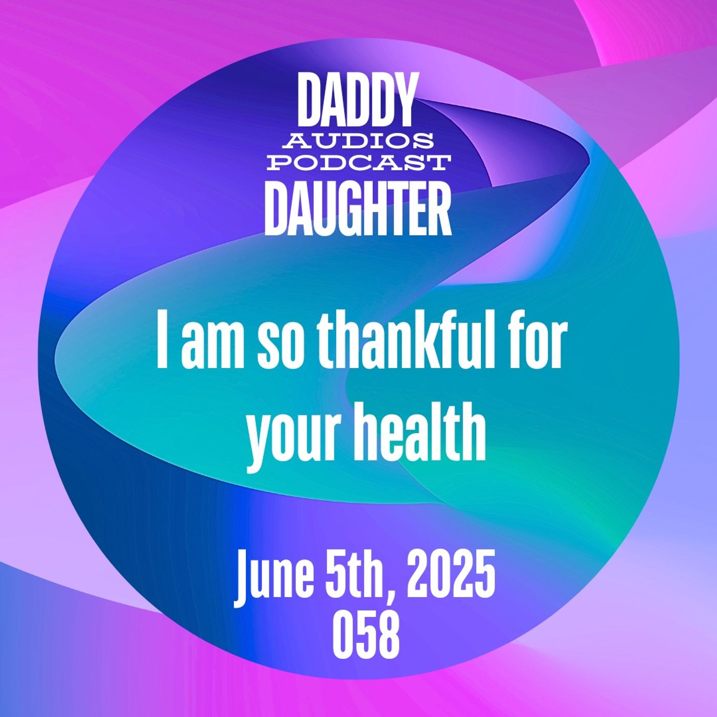 I am so thankful for your health 058 episode artwork