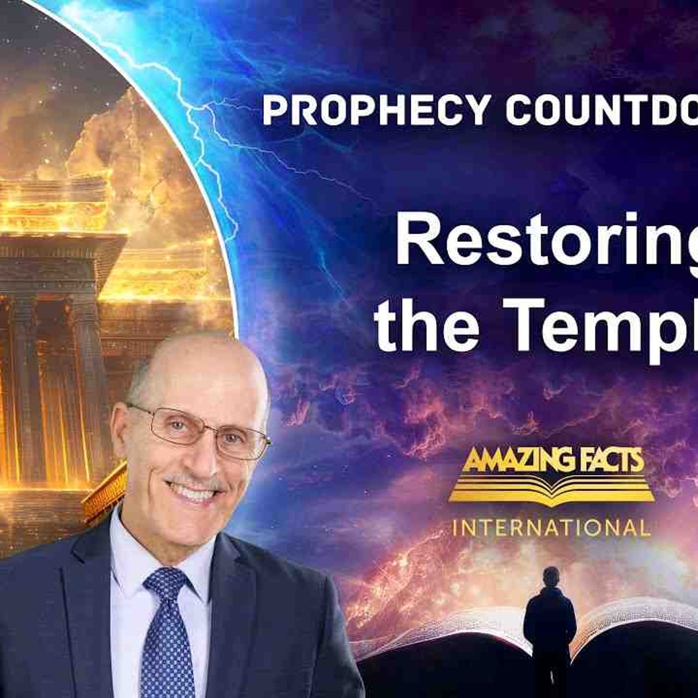 Prophecy Countdown _ Restoring the Temple _ Doug Batchelor episode artwork