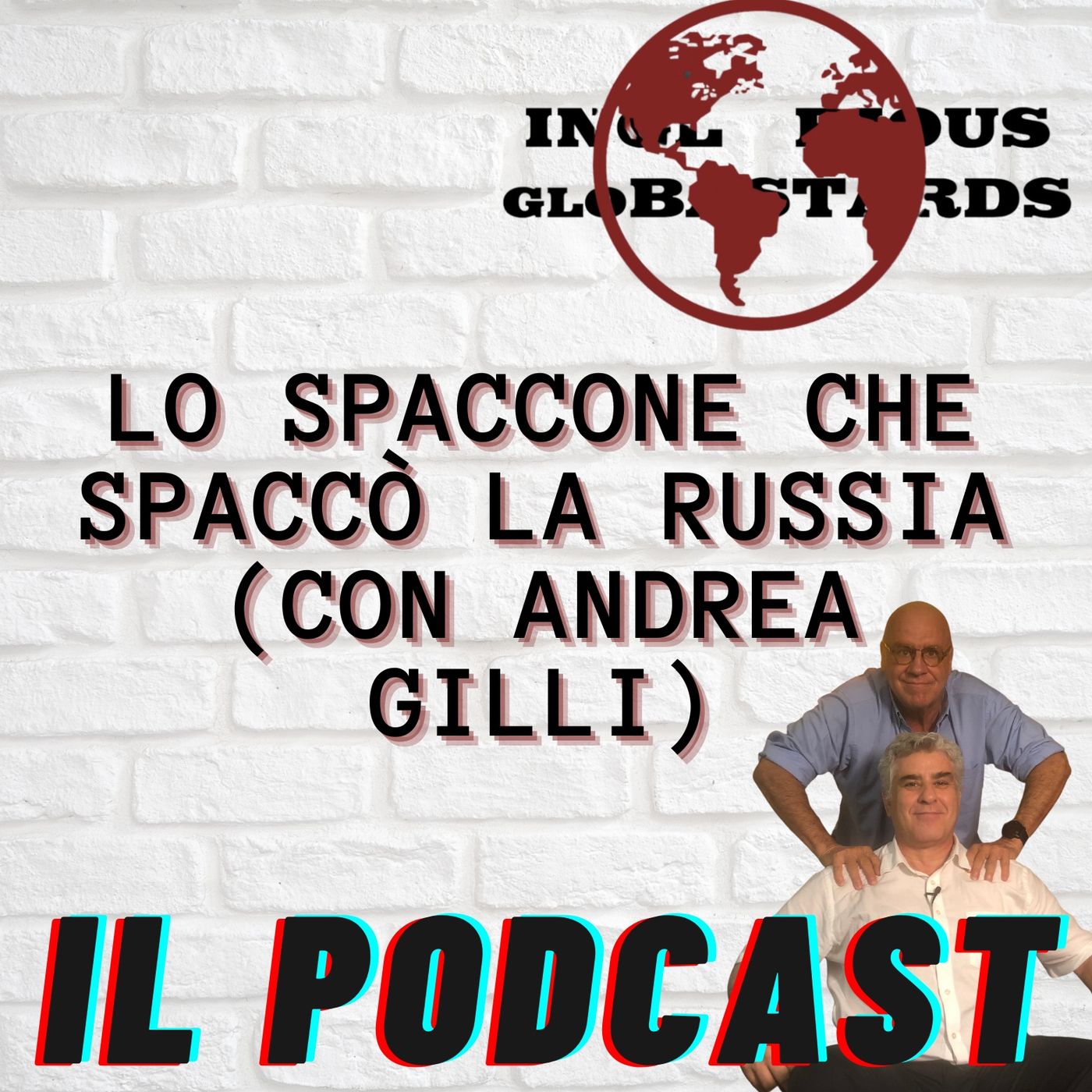 Inglorious Globastards - PODCAST
