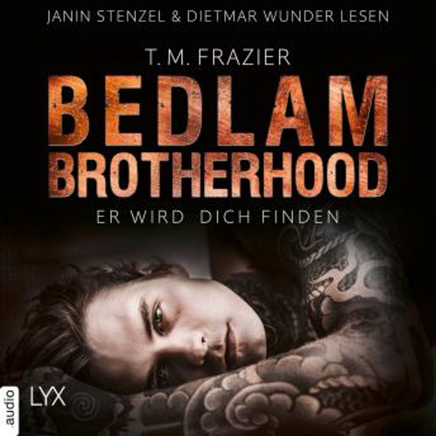 [German] - Er wird dich finden - Bedlam Brotherhood, Teil 1 (Ungekürzt) by T. M. Frazier episode artwork
