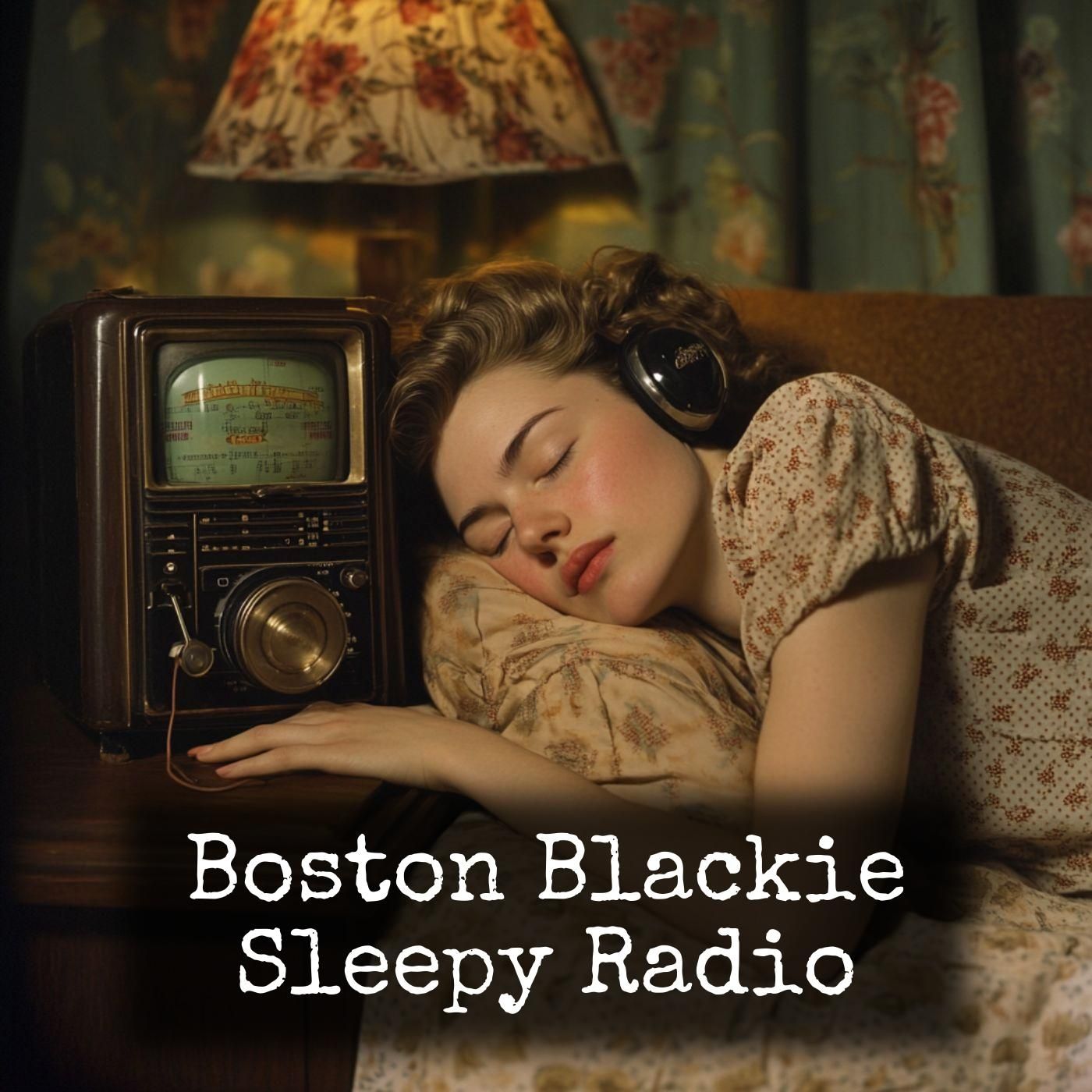 Boston Blackie - Sleepy Radio