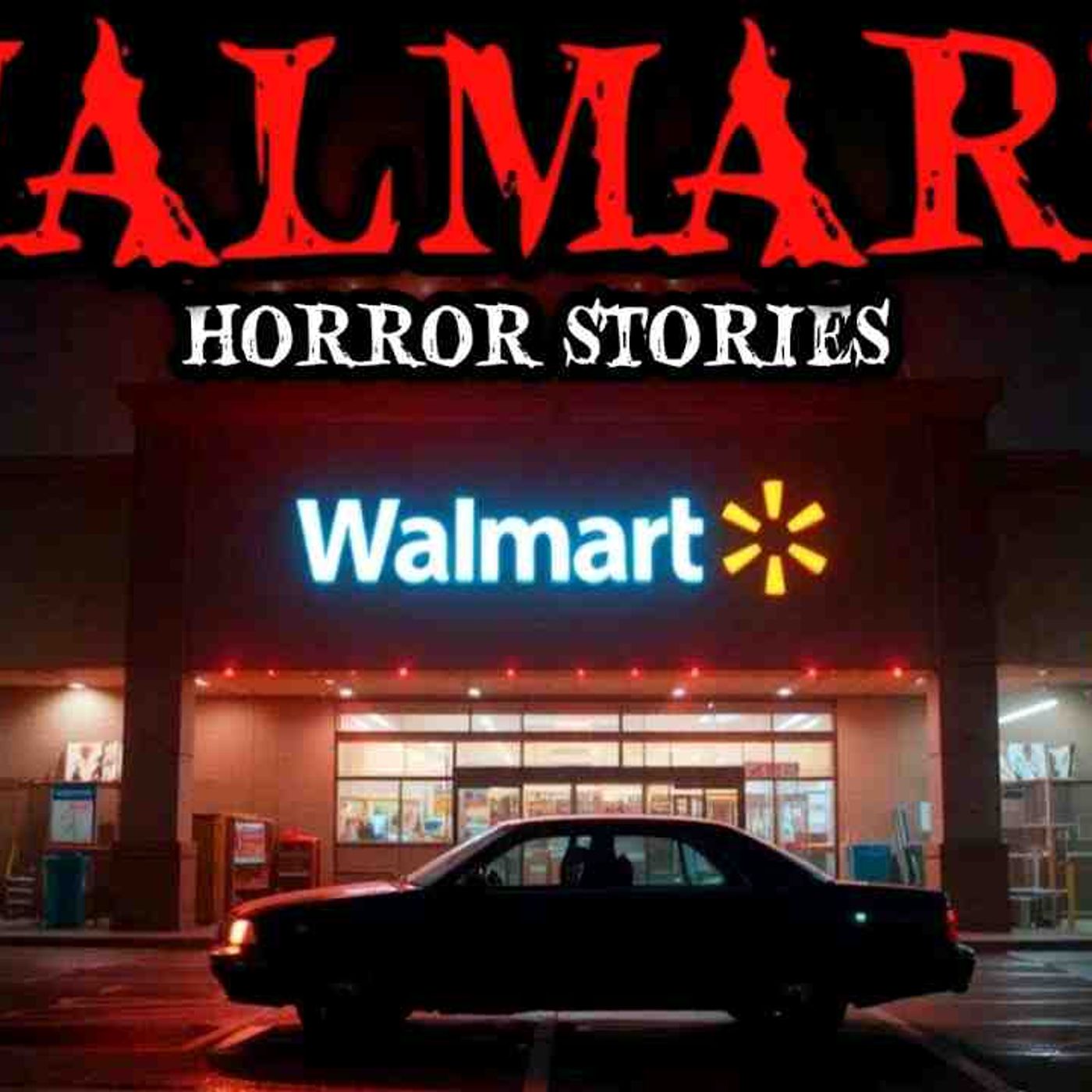 7 True Walmart Horror Stories That Will Make You Never Shop Alone Again