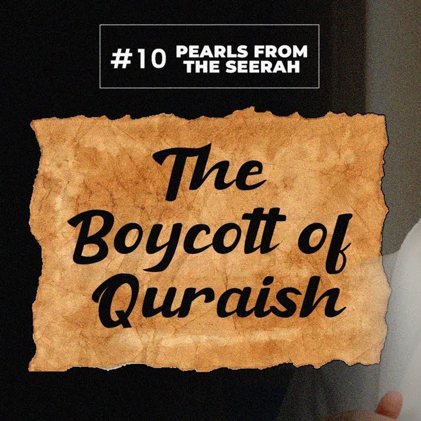 10 - The Boycott of Quraish