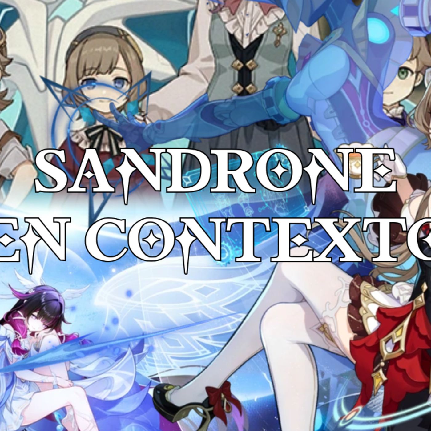 Ep. 73 : Sandrone en contexto #genshinlore episode artwork