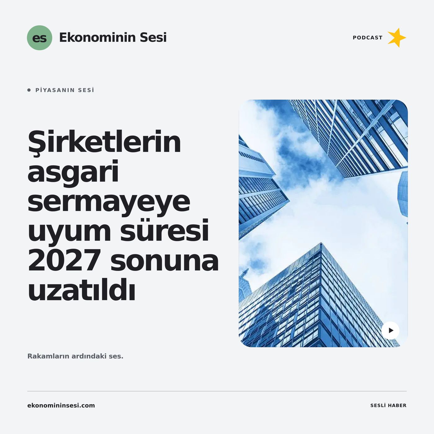 Şirketlerin asgari sermayeye uyum süresi 2027 sonuna uzatıldı