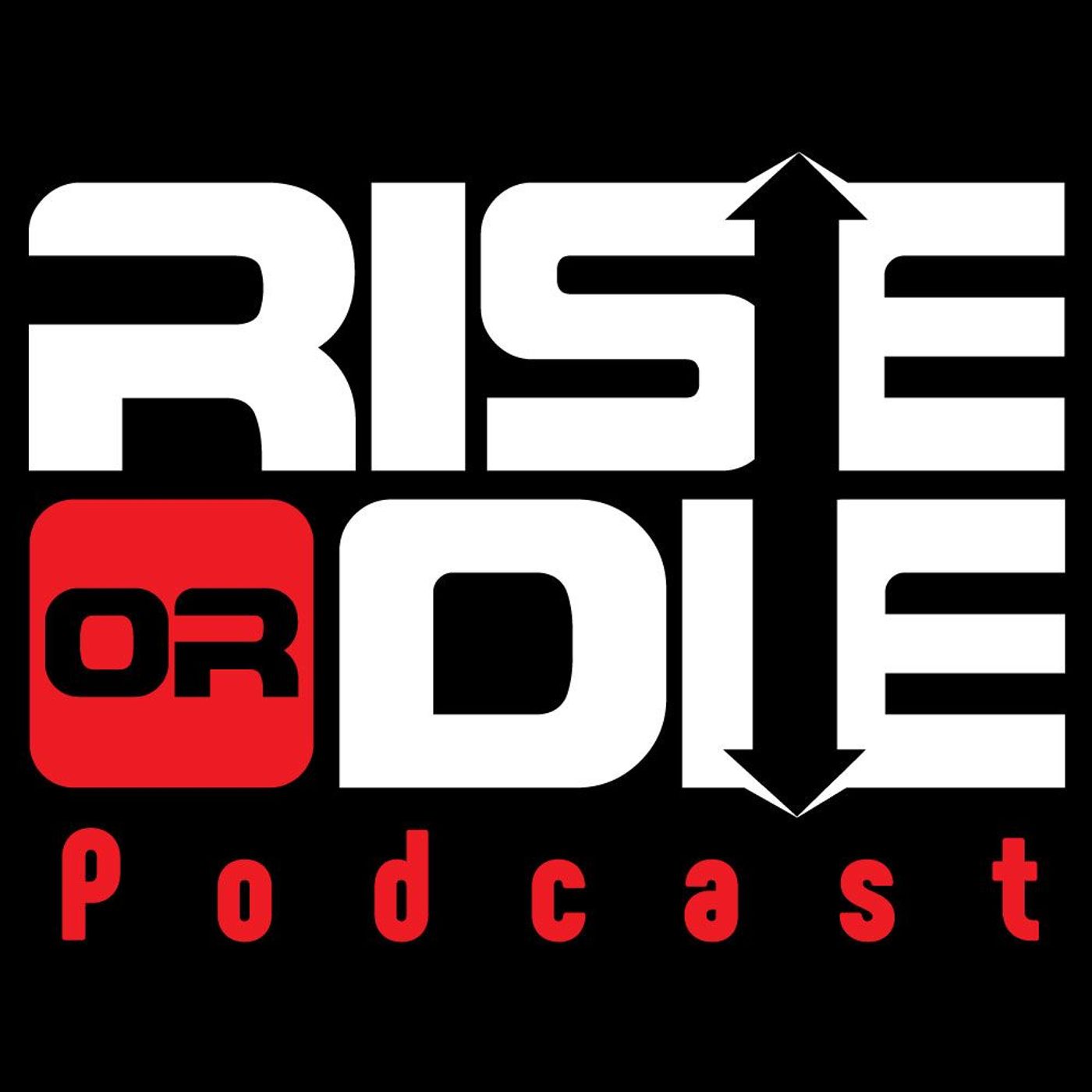 Rise or Die Podcast