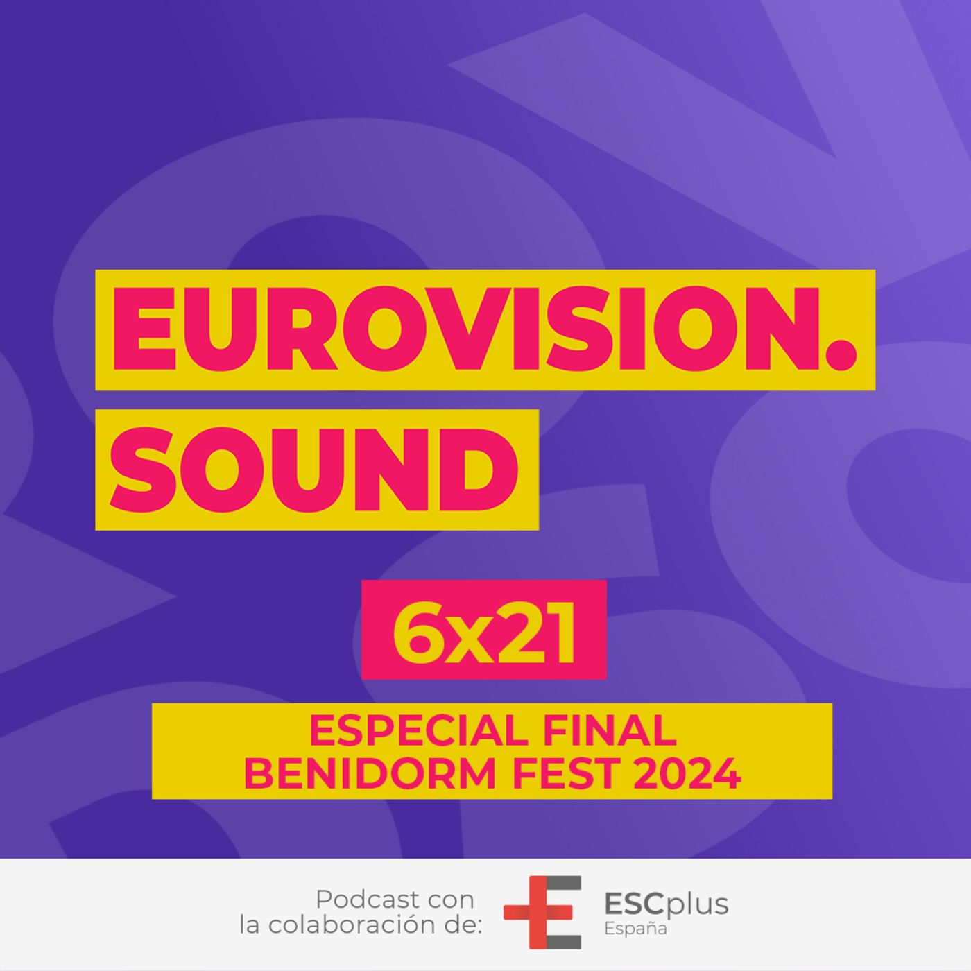 Eurovision Sound 181 (6x21) – 03 de febrero de 2024: Análisis de ensayos y previa de la gran final del Benidorm Fest 2024 episode artwork