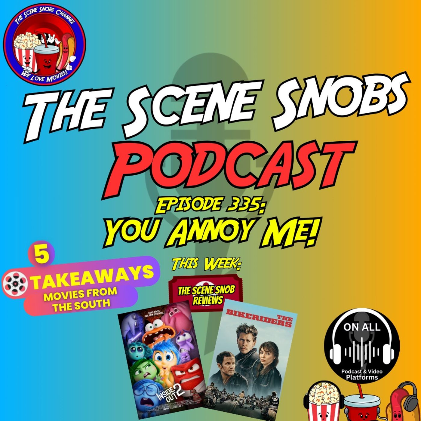The Scene Snobs Podcast – You Annoy Me