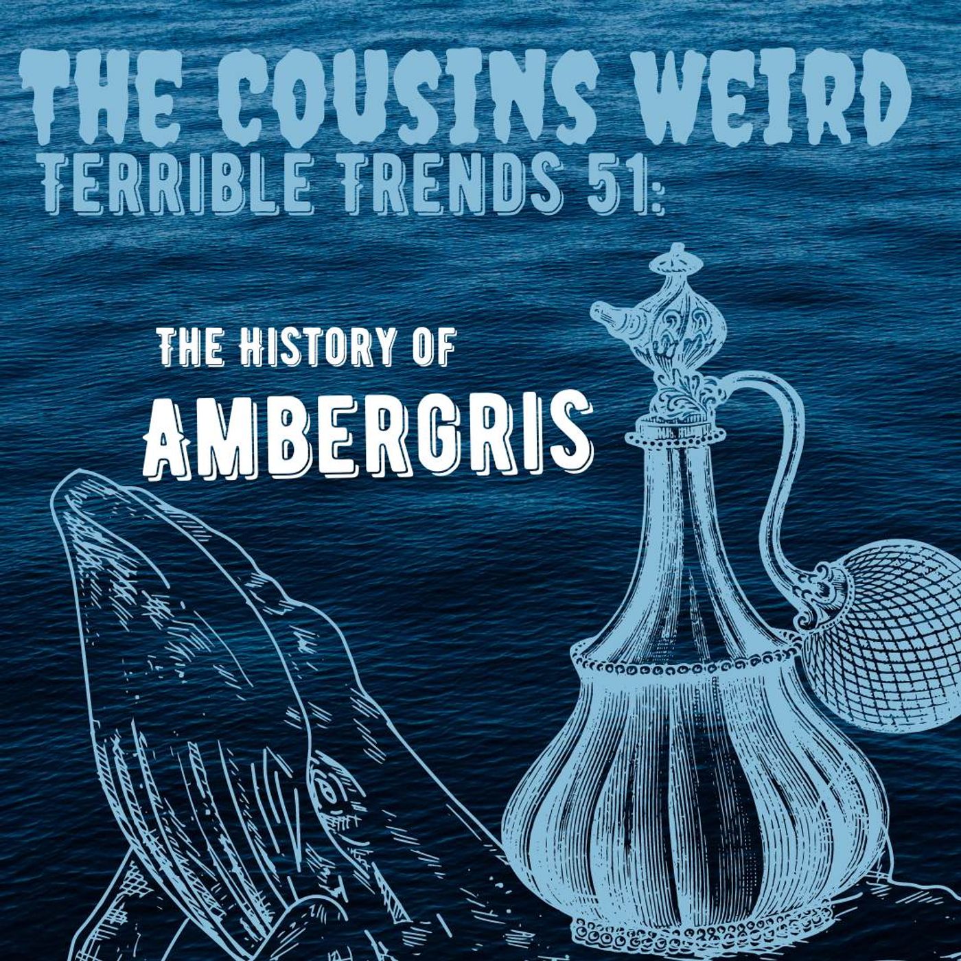 Terrible Trends 51: The History of Ambegris episode artwork