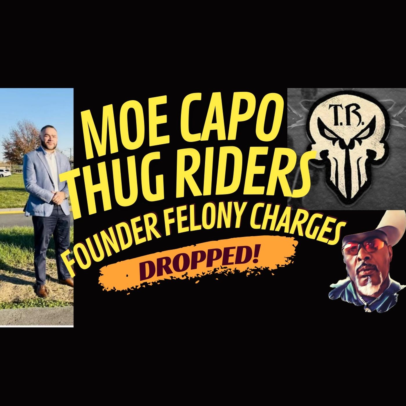 Moe CAPO Thug Riders MC 1%er Former National VP Felony Charges Dropped!