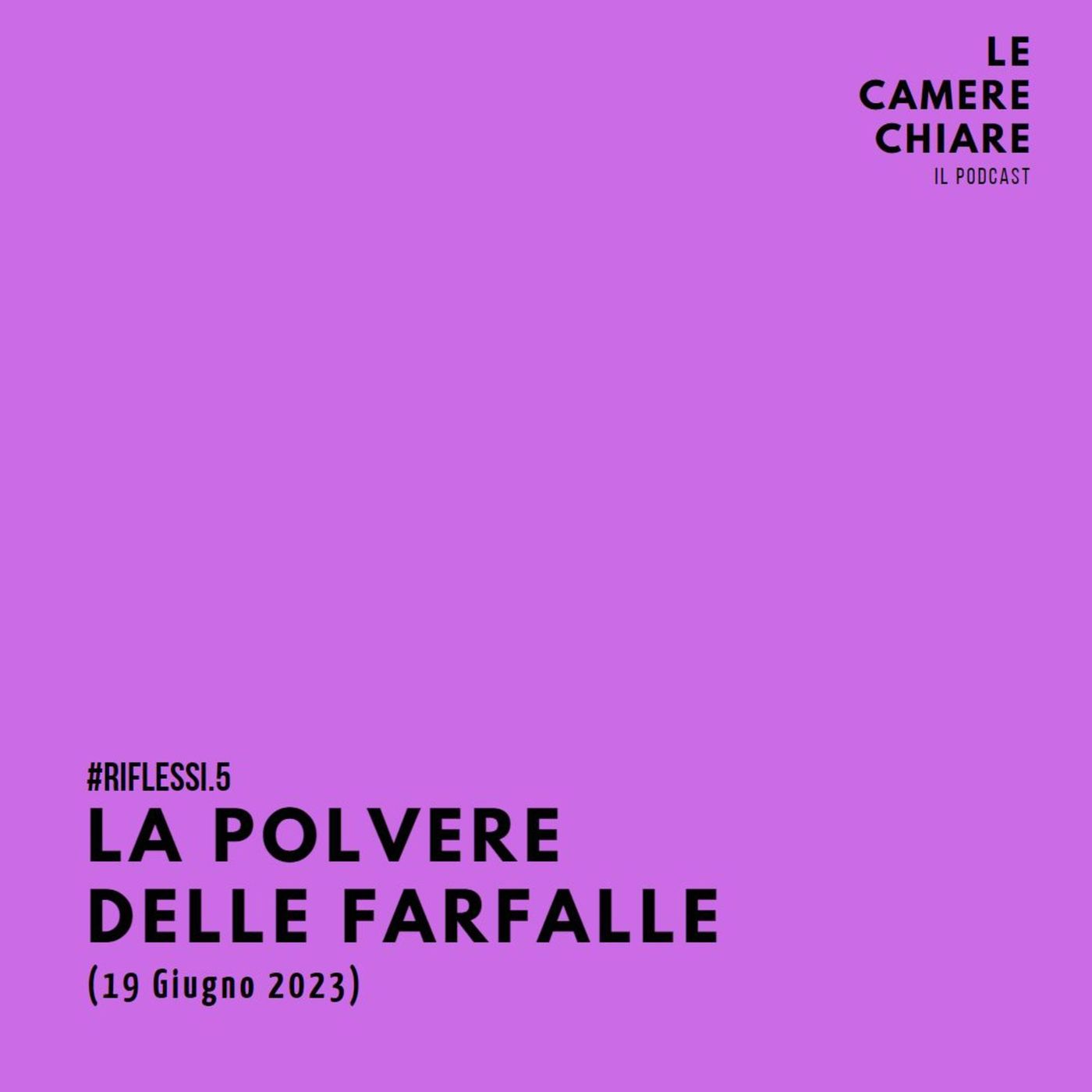LE CAMERE CHIARE - Il Podcast