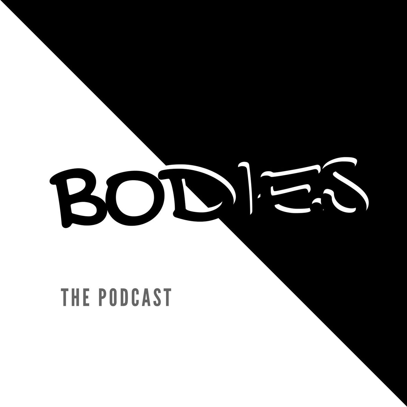 Bodies Podcast