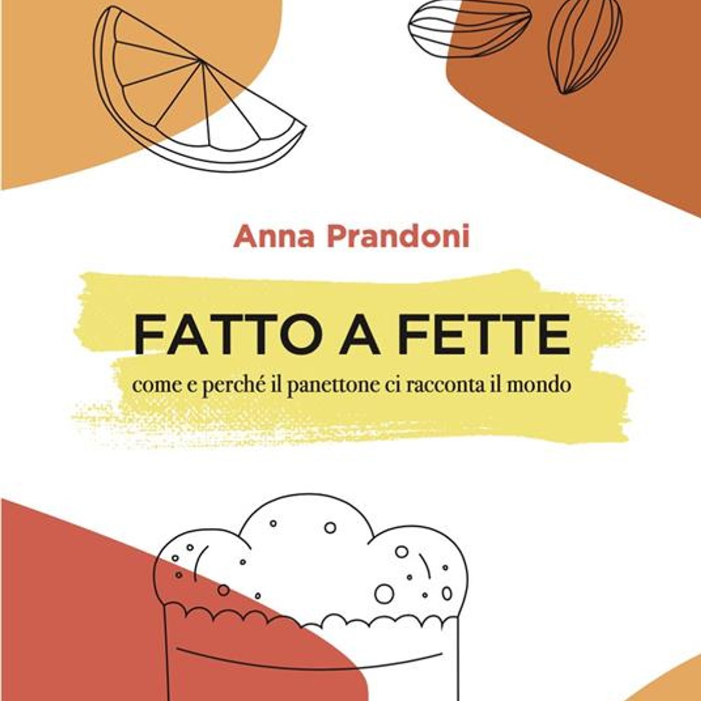 Anna Prandoni "Fatto a fette"