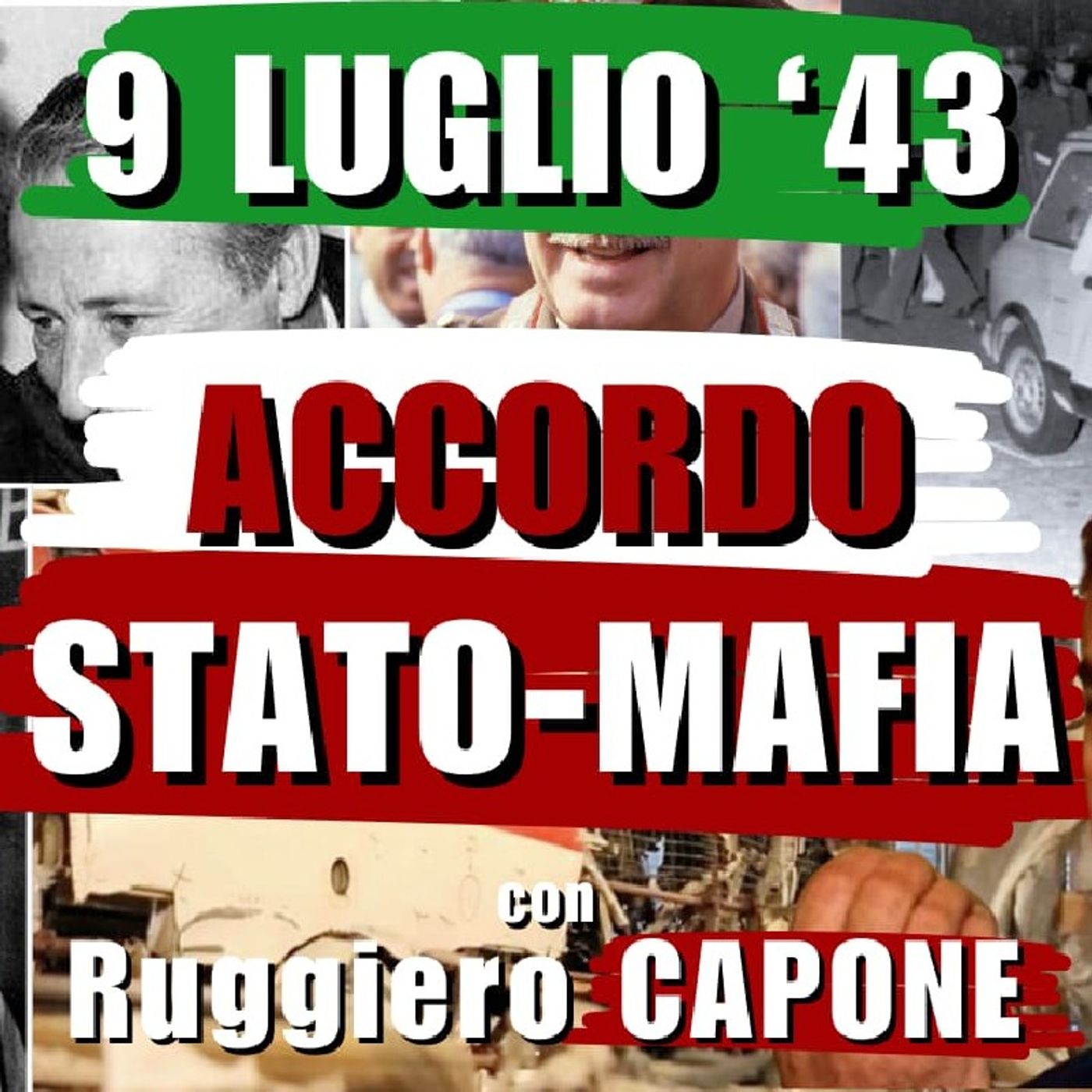 9 LUGLIO '43 il Primo Accordo tra STATO e MAFIA - con Ruggiero CAPONE | Iraliani brava gente