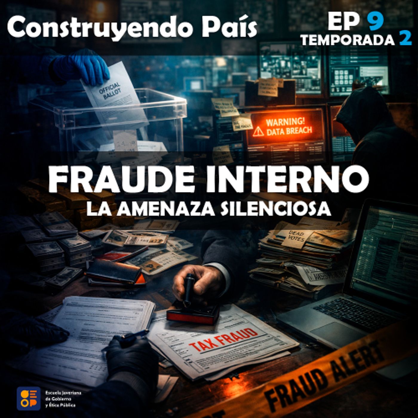 Fraude interno: La amenaza silenciosa | Construyendo País Ep.9 Temp.2 episode artwork